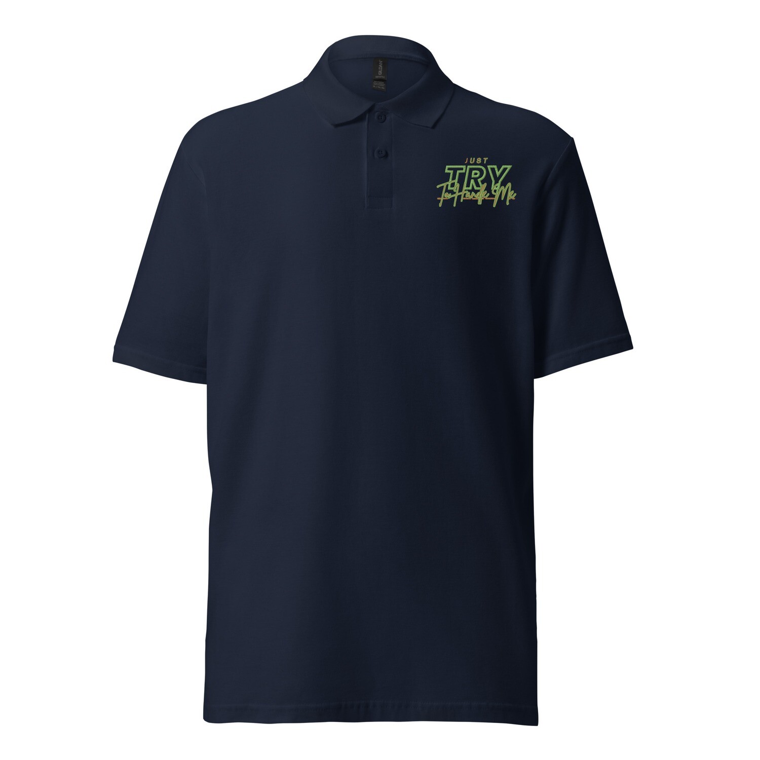 Just Try To Handle Me polo shirt