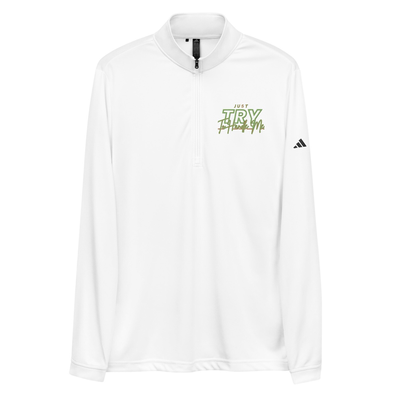 Just Try To Handle Me Quarter zip pullover