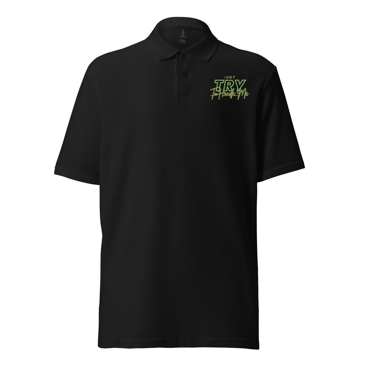 Just Try To Handle Me polo shirt