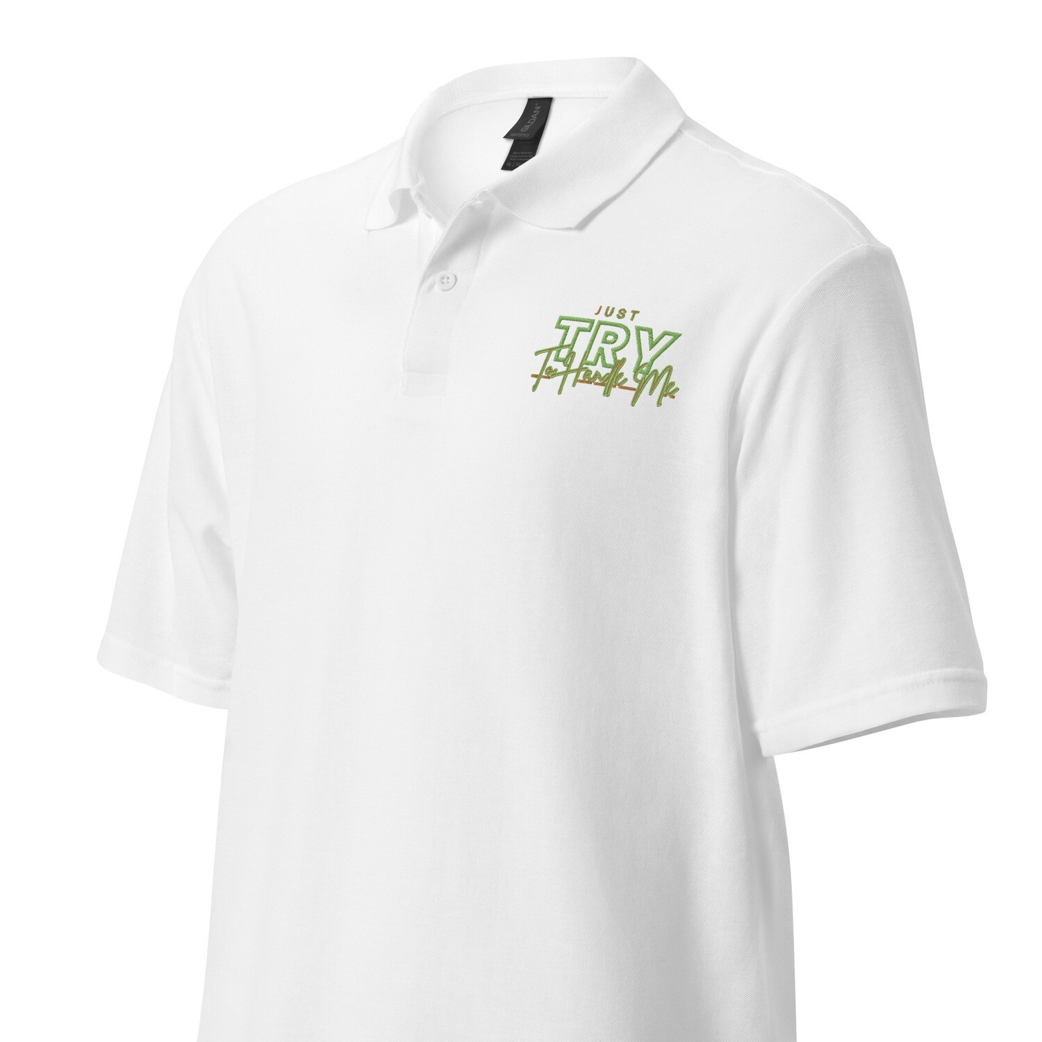 Just Try To Handle Me polo shirt