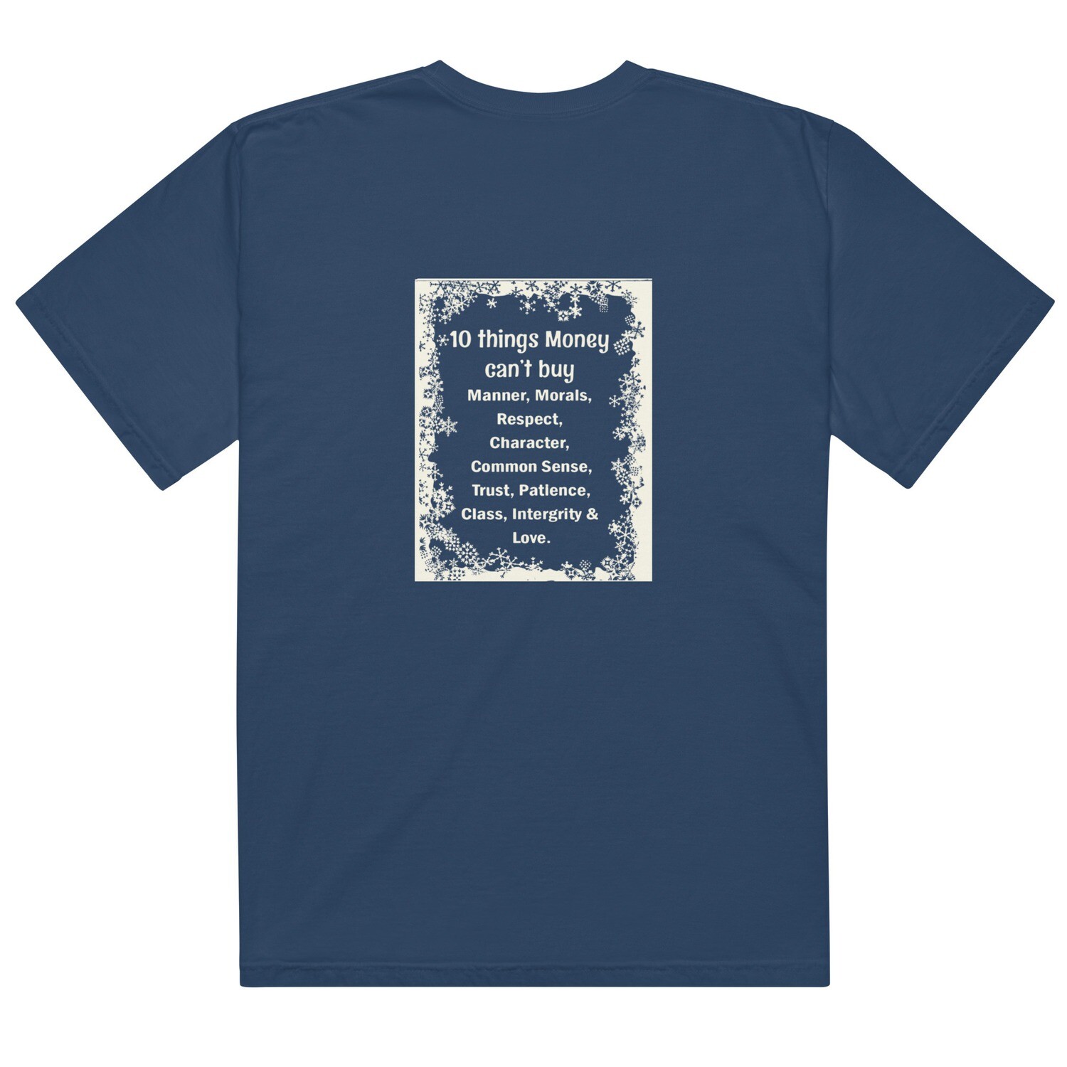 10 Things Money Can&#39;t Buy garment-dyed heavyweight t-shirt