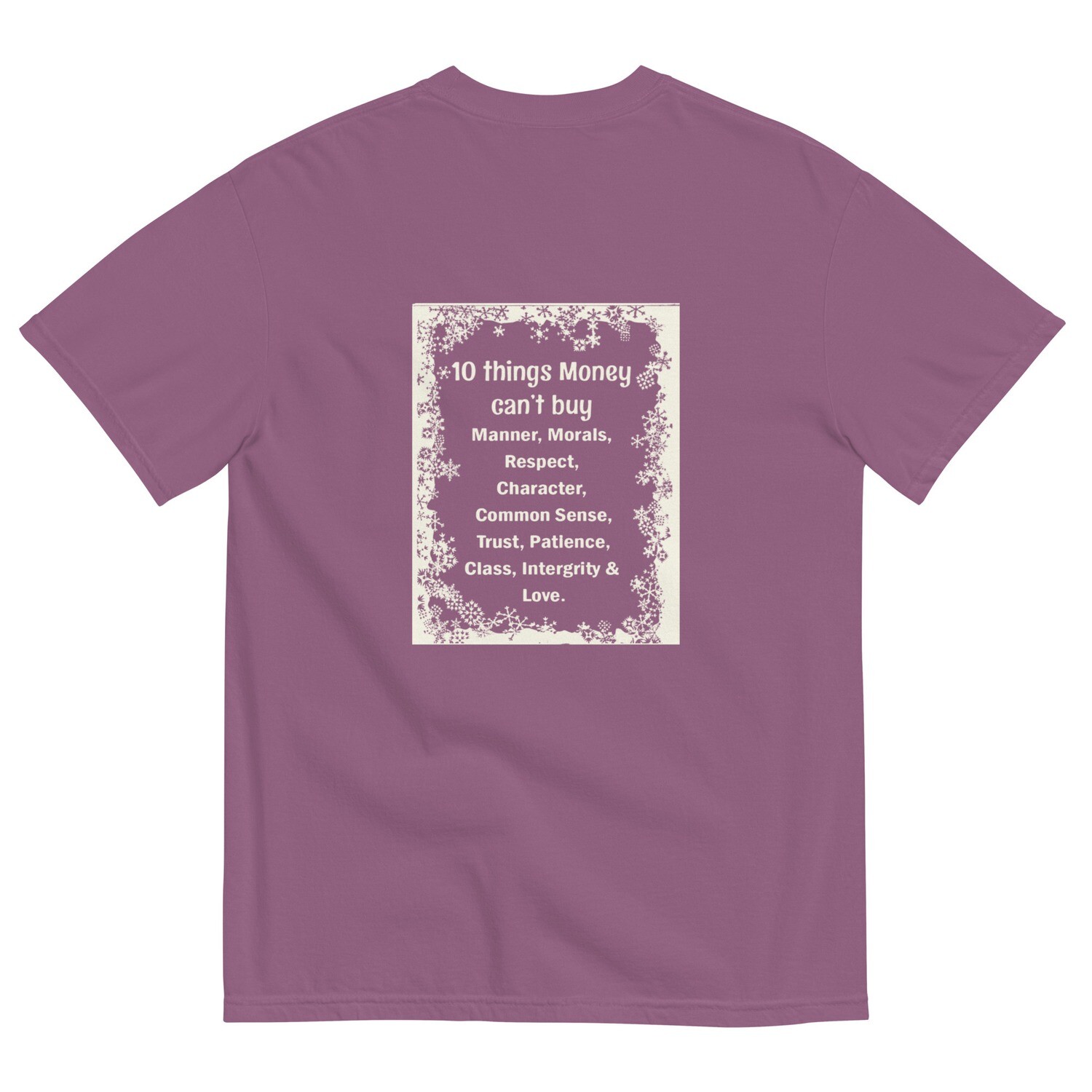 10 Things Money Can&#39;t Buy garment-dyed heavyweight t-shirt