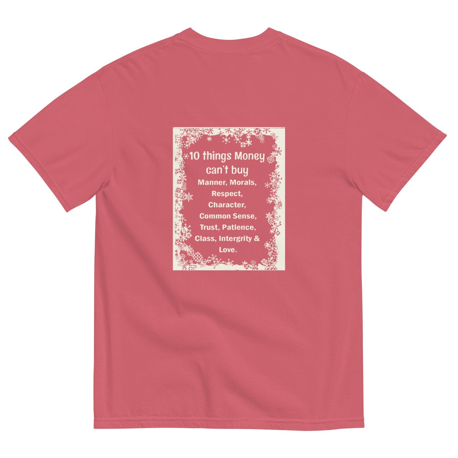 10 Things Money Can&#39;t Buy garment-dyed heavyweight t-shirt