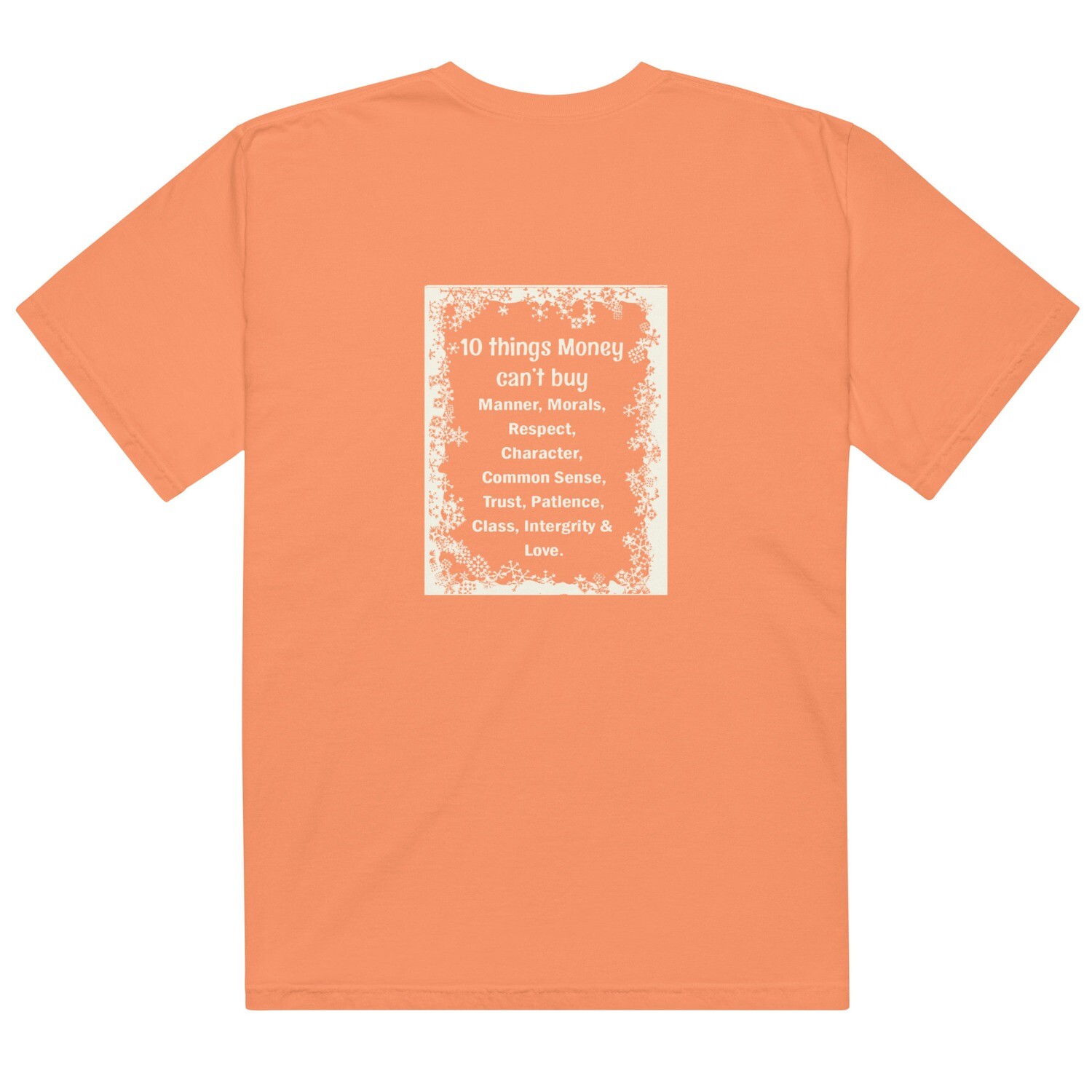 10 Things Money Can&#39;t Buy garment-dyed heavyweight t-shirt