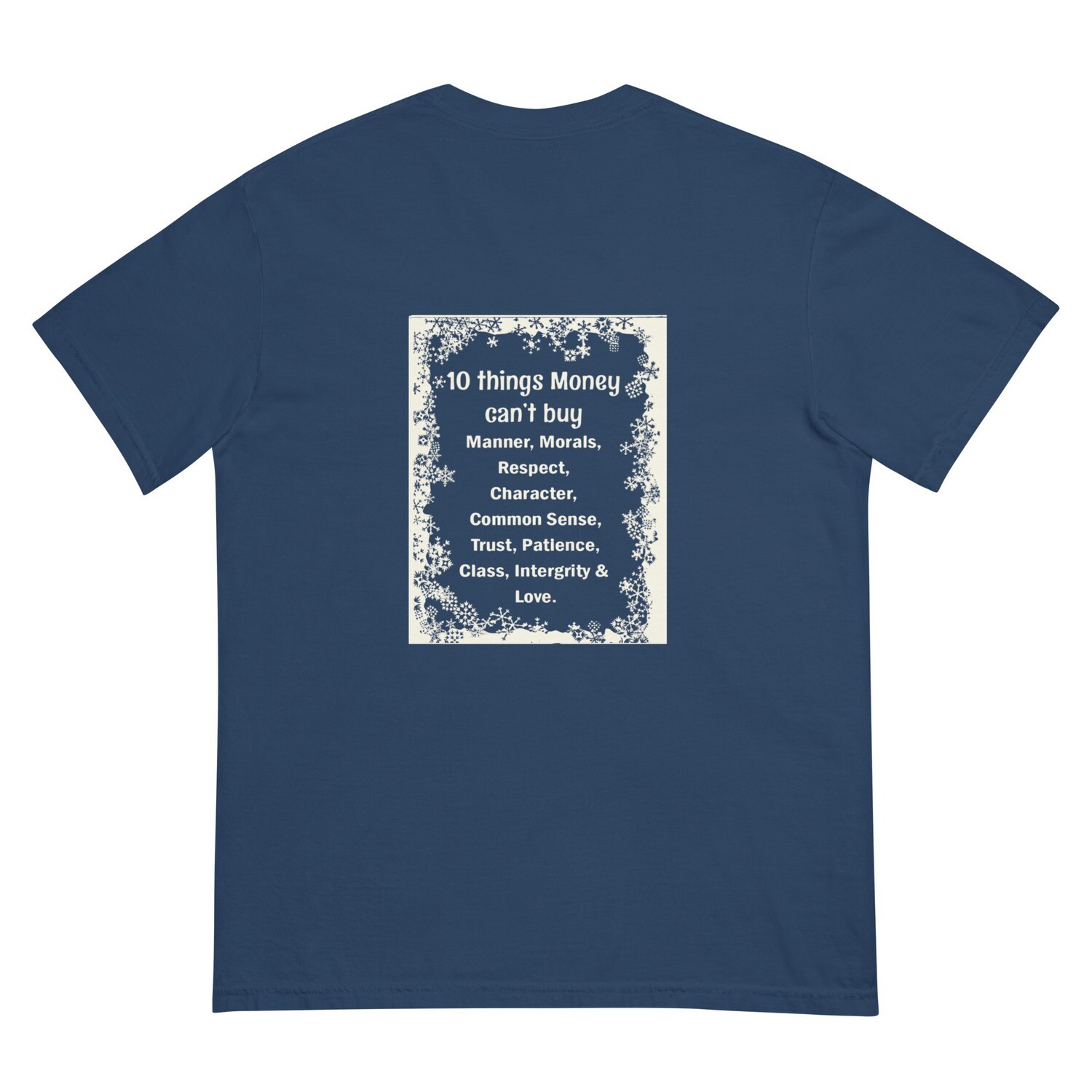 10 Things Money Can&#39;t Buy garment-dyed heavyweight t-shirt