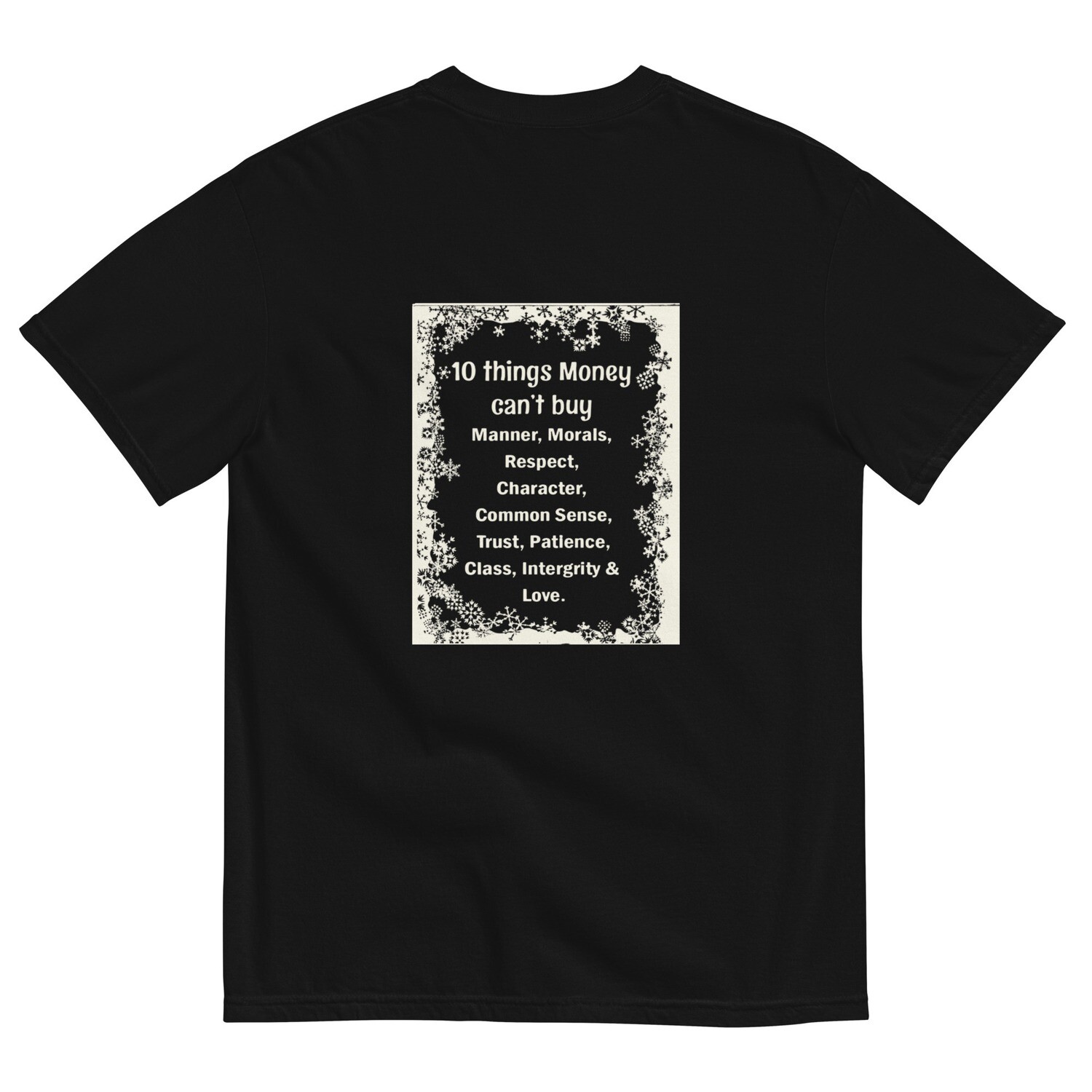 10 Things Money Can&#39;t Buy garment-dyed heavyweight t-shirt
