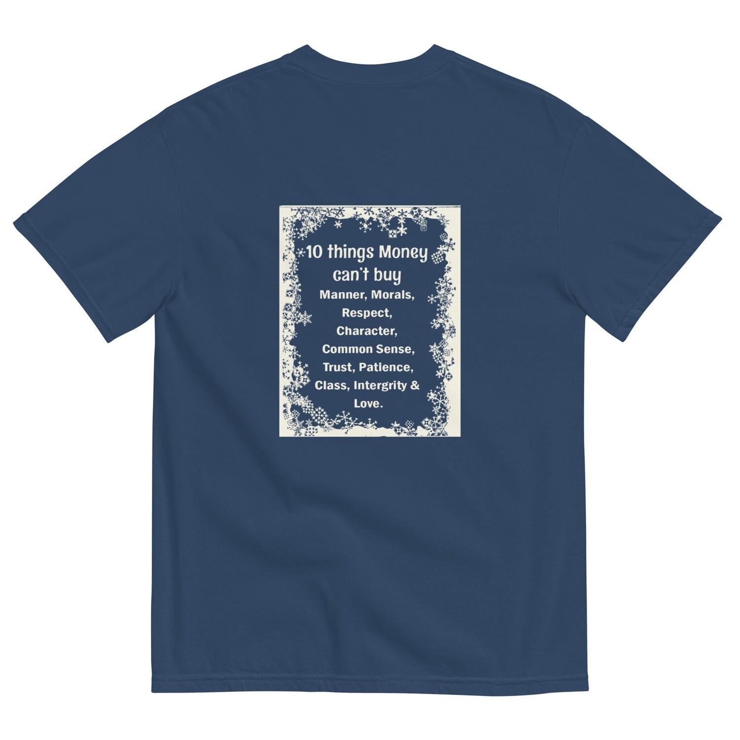 10 Things Money Can&#39;t Buy garment-dyed heavyweight t-shirt