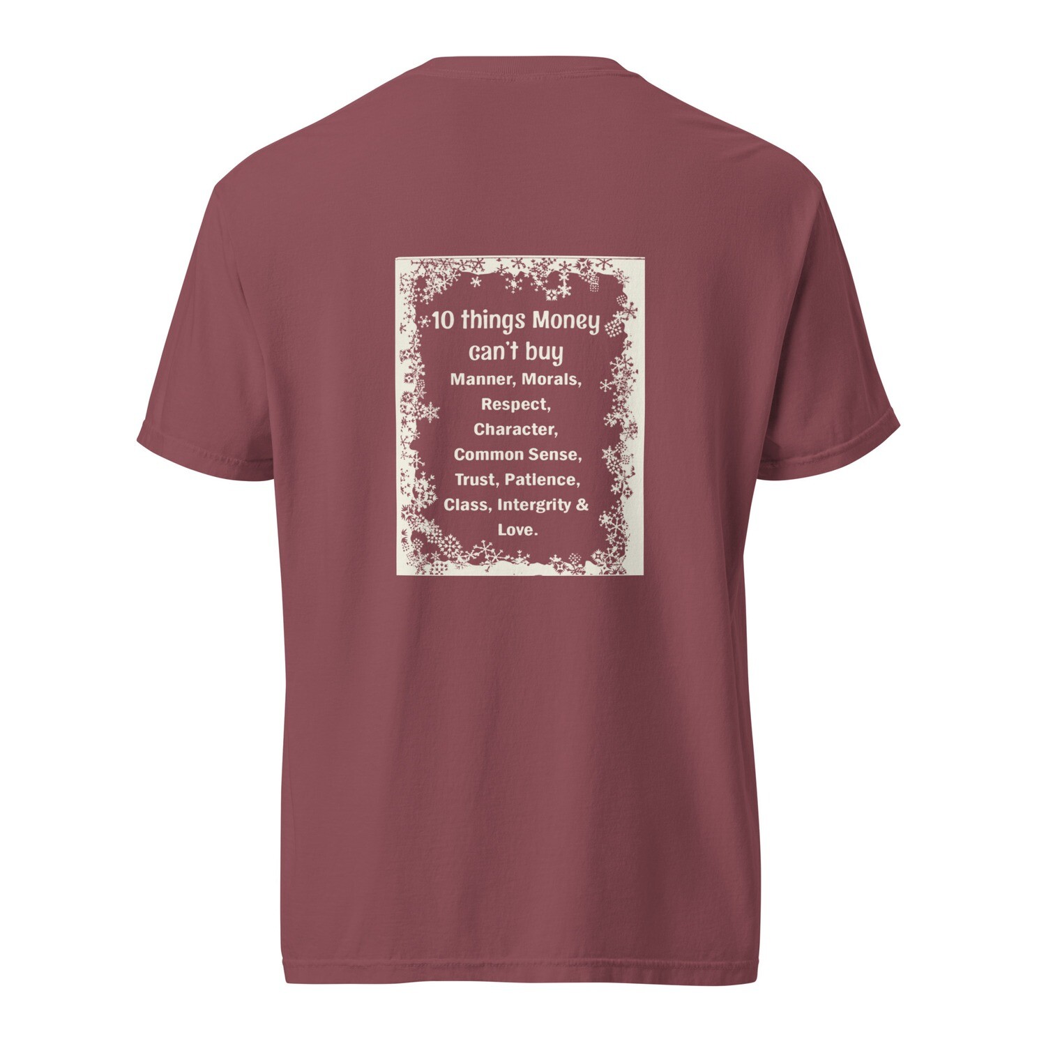 10 Things Money Can&#39;t Buy garment-dyed heavyweight t-shirt