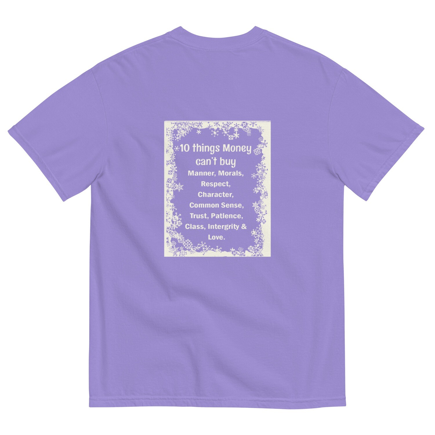 10 Things Money Can&#39;t Buy garment-dyed heavyweight t-shirt