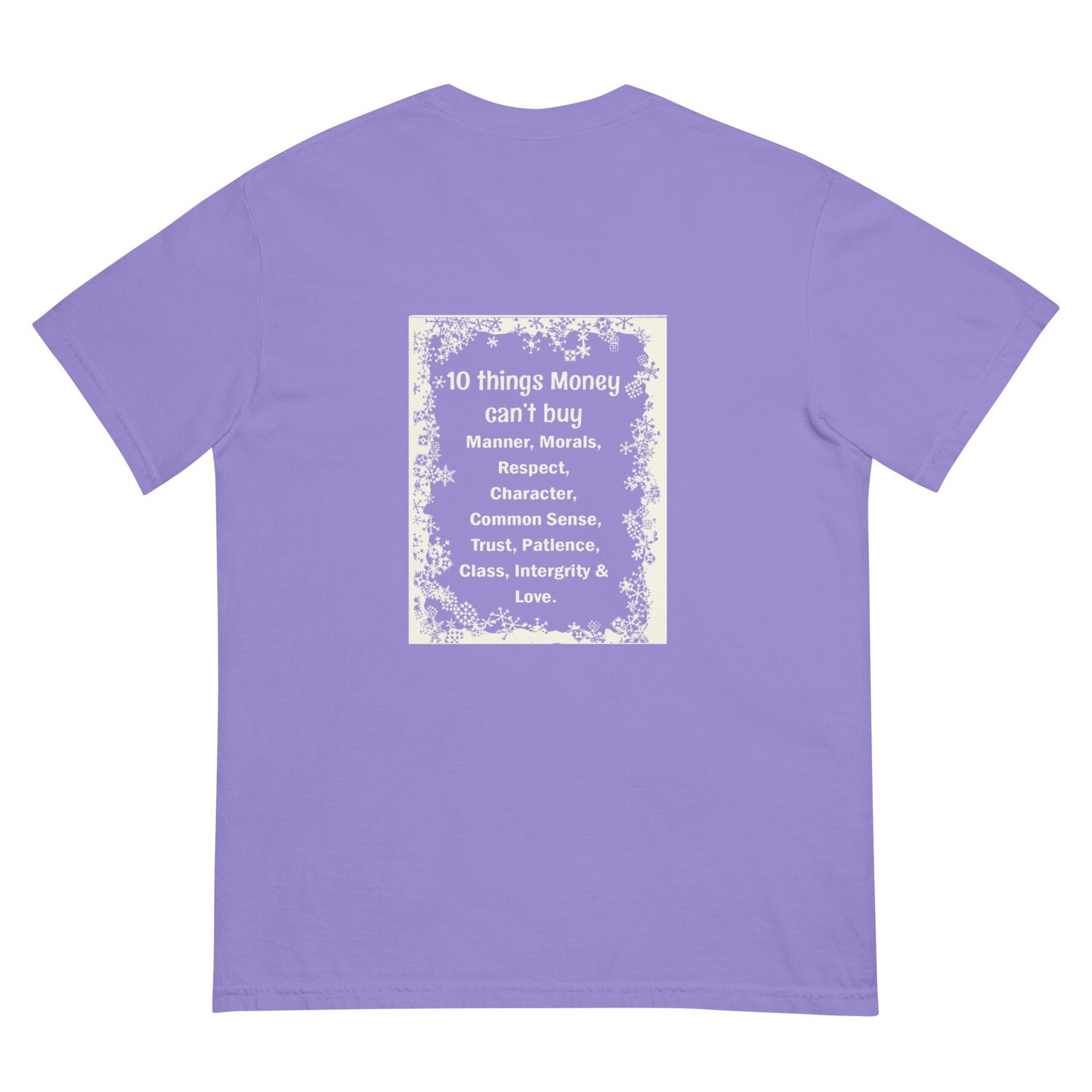 10 Things Money Can&#39;t Buy garment-dyed heavyweight t-shirt