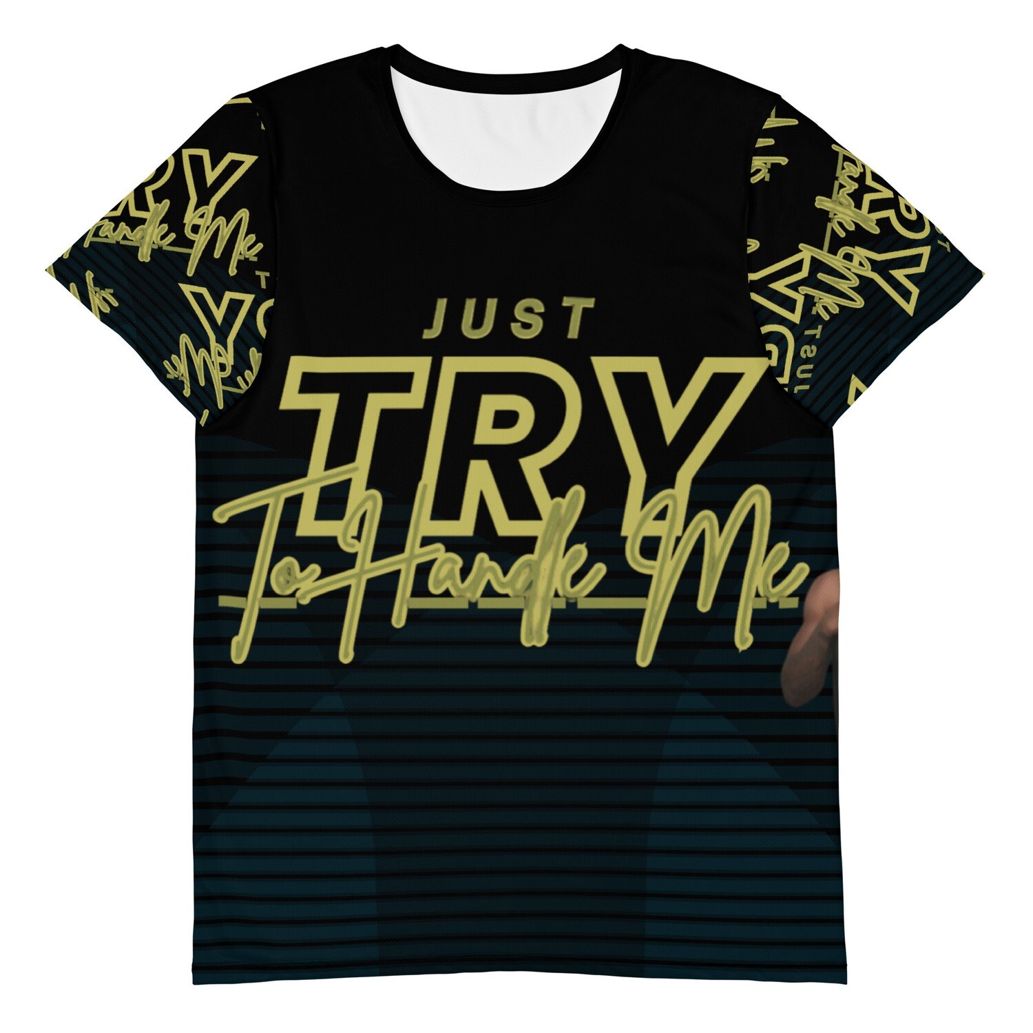 Just Try To Handle Me Athletic T-shirt