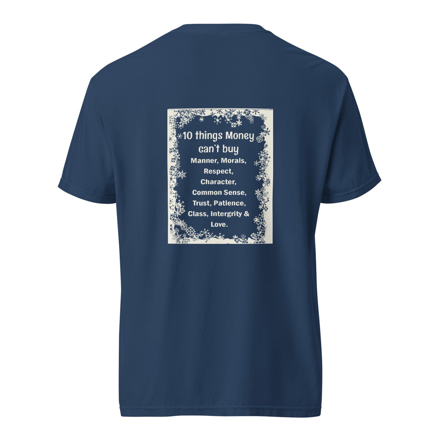 10 Things Money Can&#39;t Buy garment-dyed heavyweight t-shirt