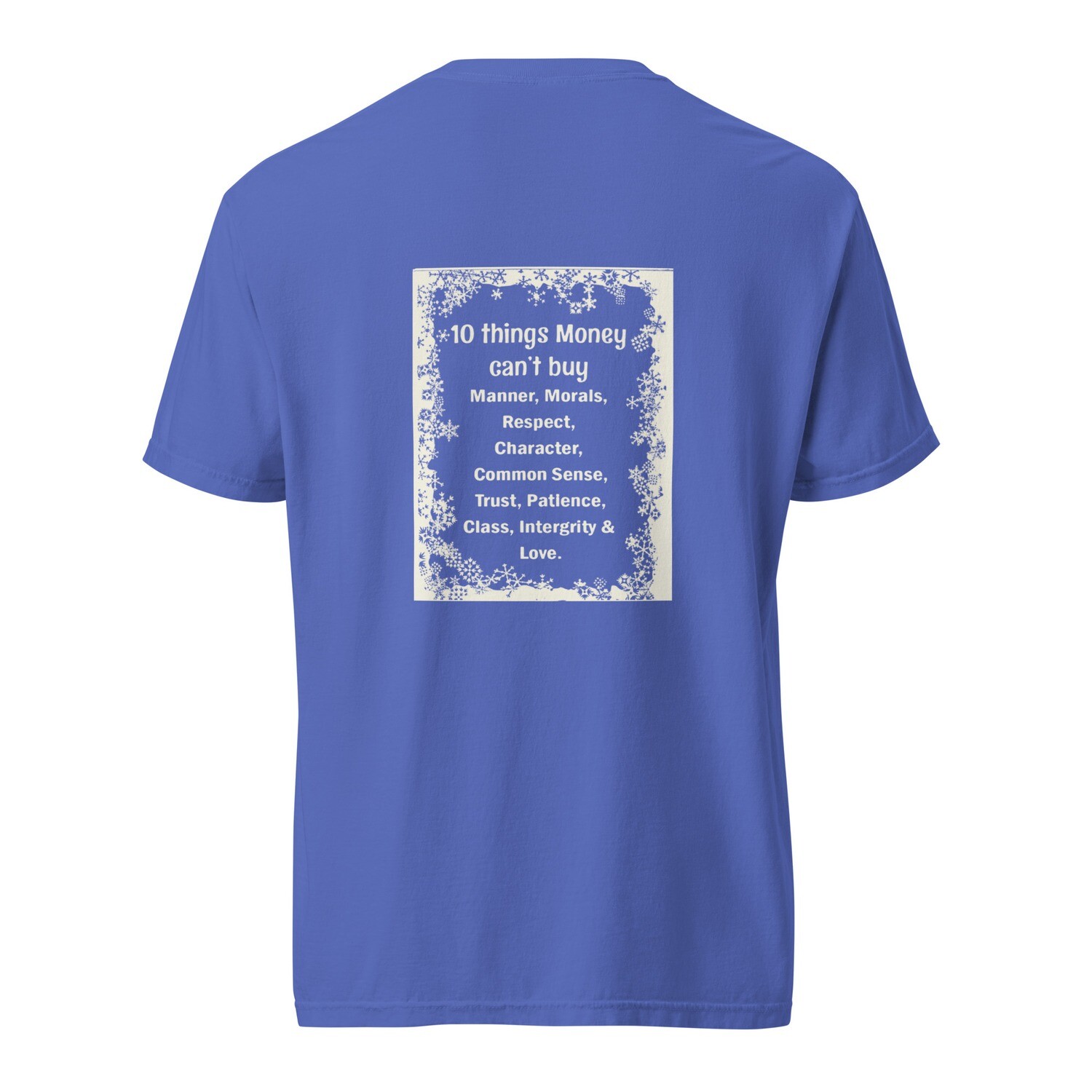 10 Things Money Can&#39;t Buy garment-dyed heavyweight t-shirt