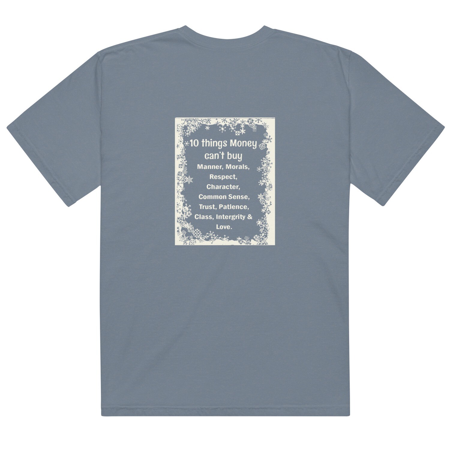 10 Things Money Can&#39;t Buy garment-dyed heavyweight t-shirt