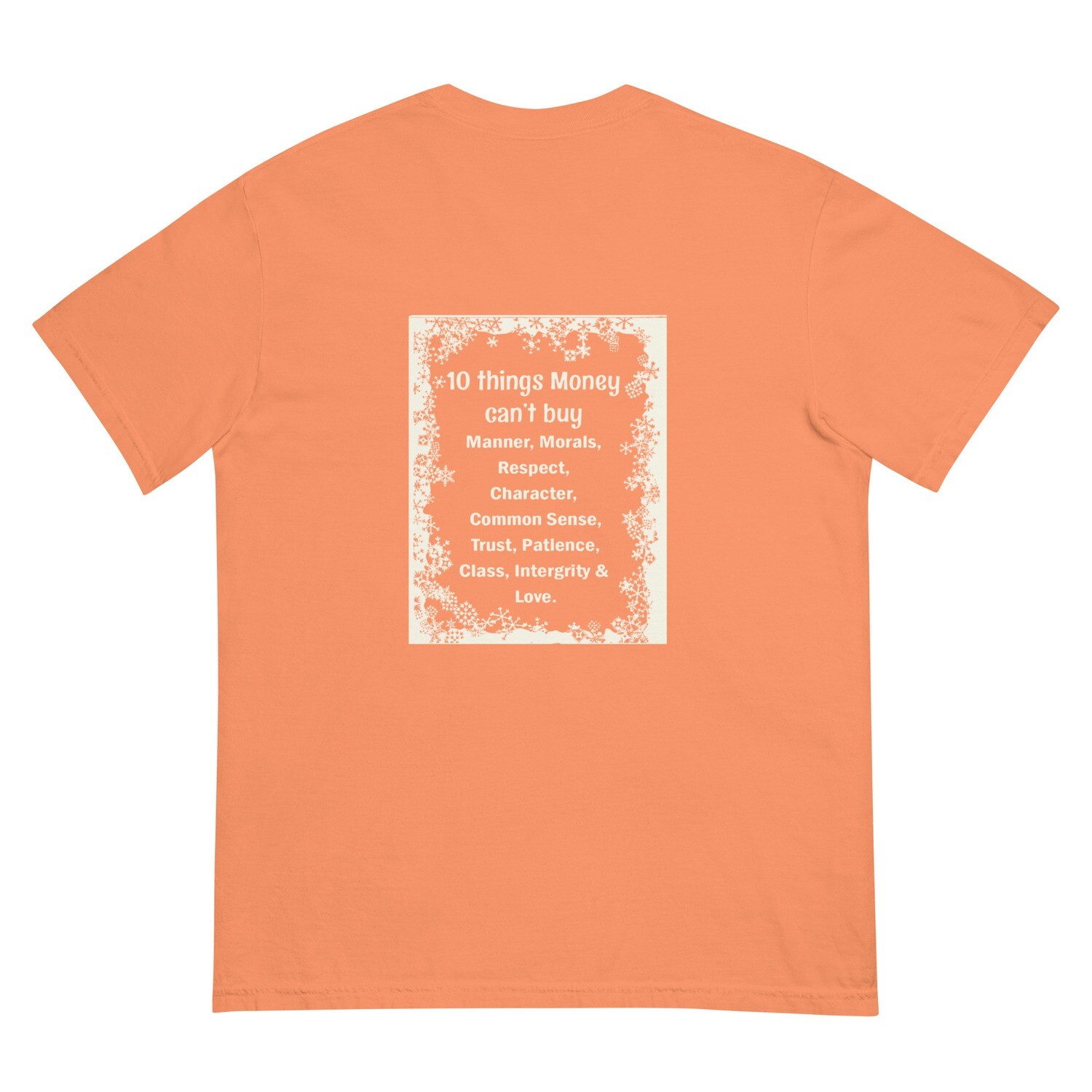 10 Things Money Can&#39;t Buy garment-dyed heavyweight t-shirt