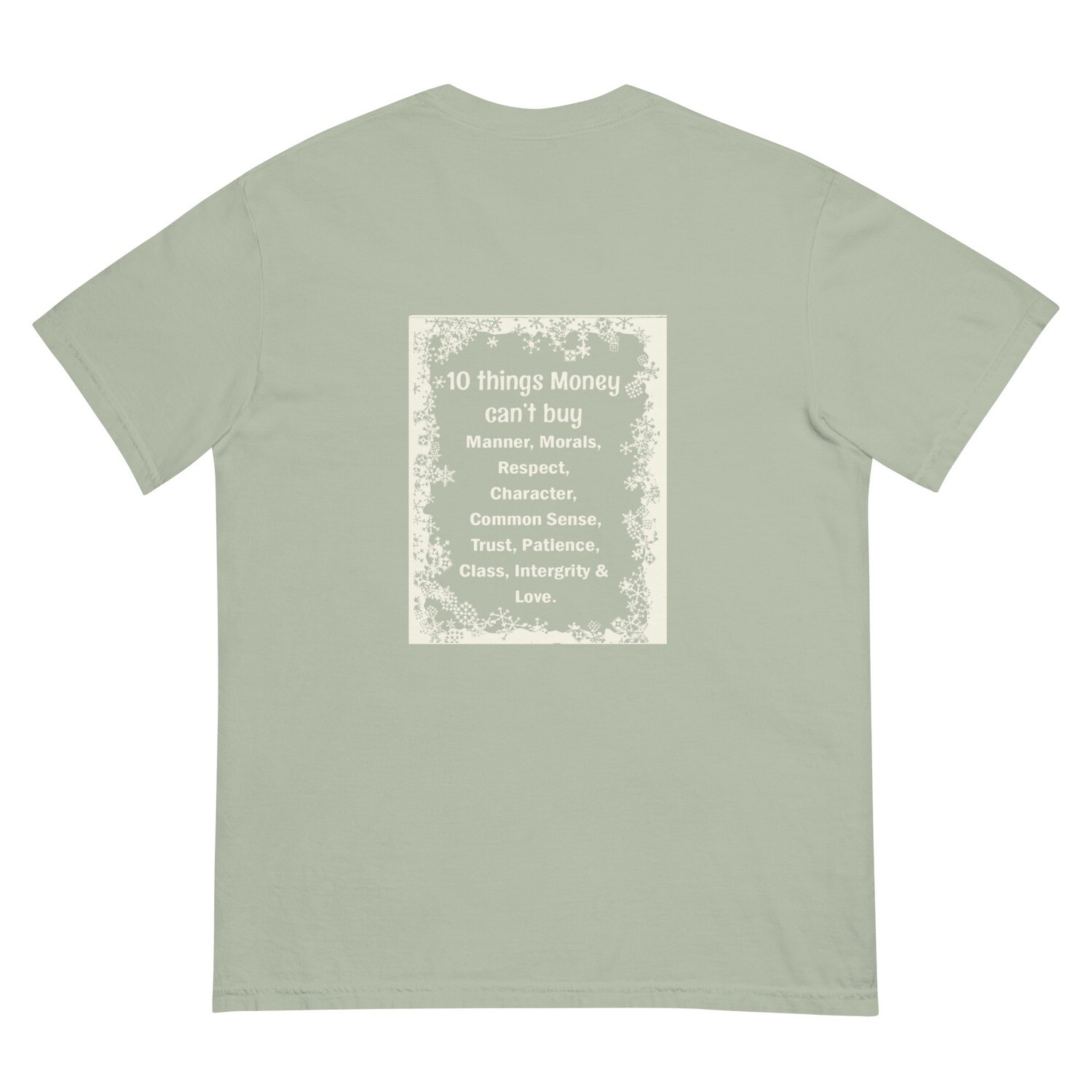 10 Things Money Can&#39;t Buy garment-dyed heavyweight t-shirt