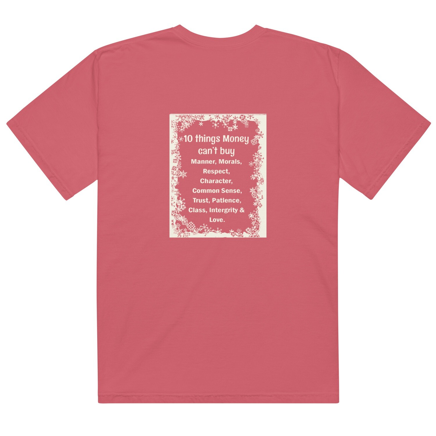 10 Things Money Can&#39;t Buy garment-dyed heavyweight t-shirt