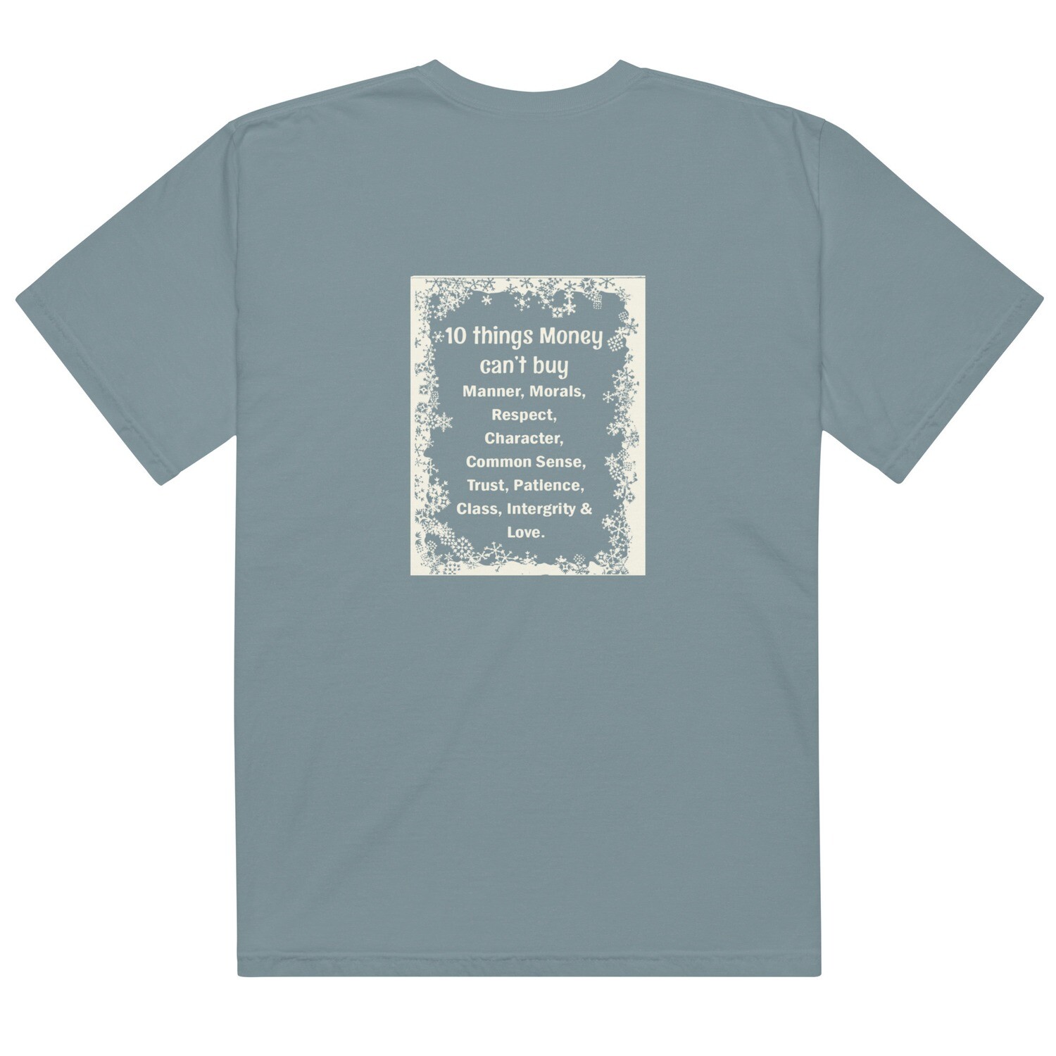 10 Things Money Can&#39;t Buy garment-dyed heavyweight t-shirt