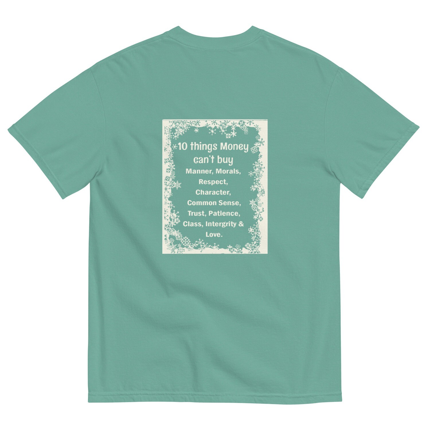 10 Things Money Can&#39;t Buy garment-dyed heavyweight t-shirt