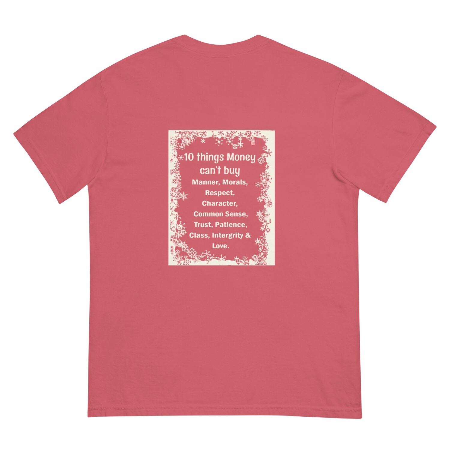 10 Things Money Can&#39;t Buy garment-dyed heavyweight t-shirt