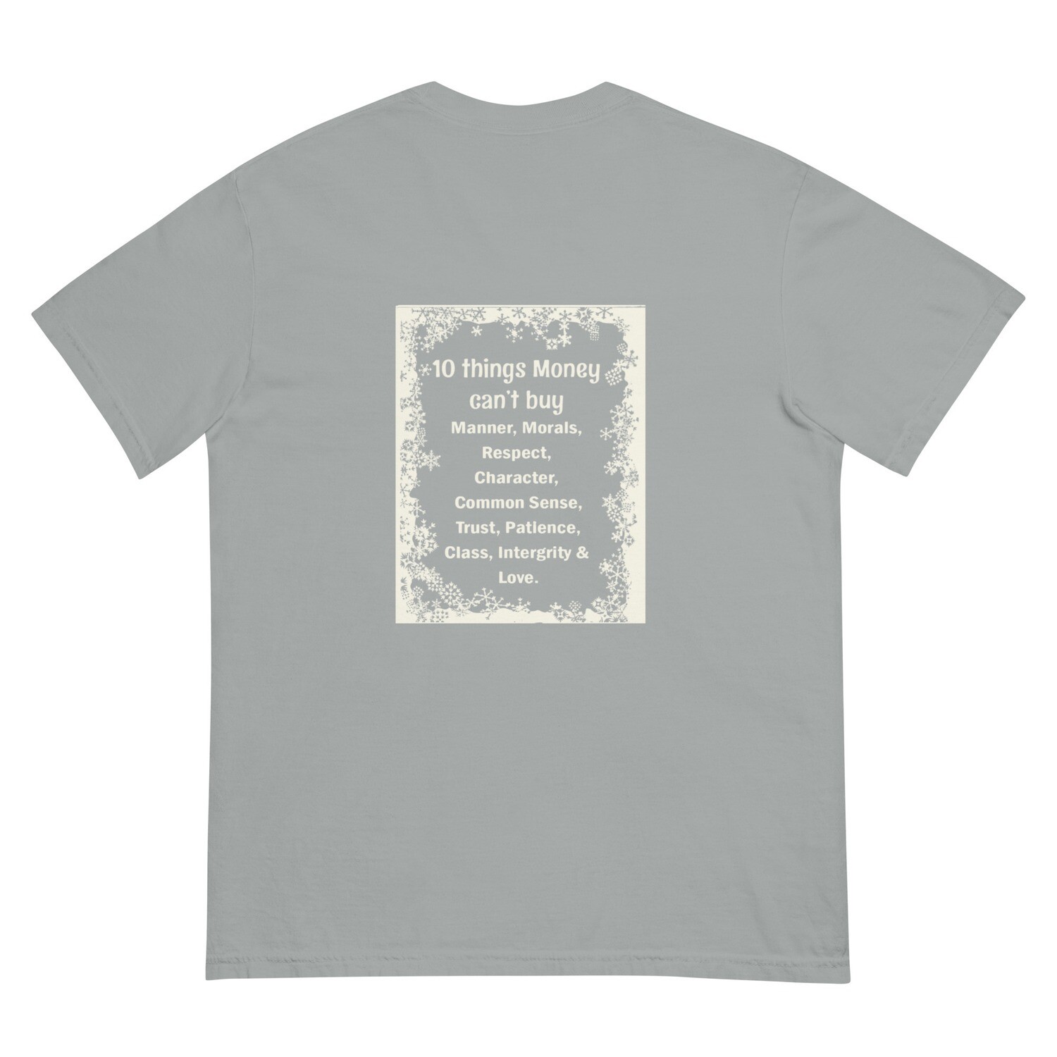 10 Things Money Can&#39;t Buy garment-dyed heavyweight t-shirt