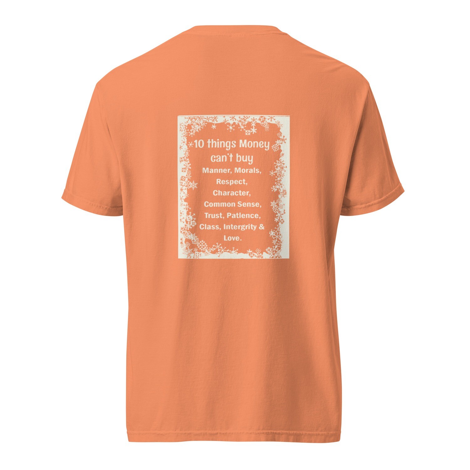 10 Things Money Can&#39;t Buy garment-dyed heavyweight t-shirt