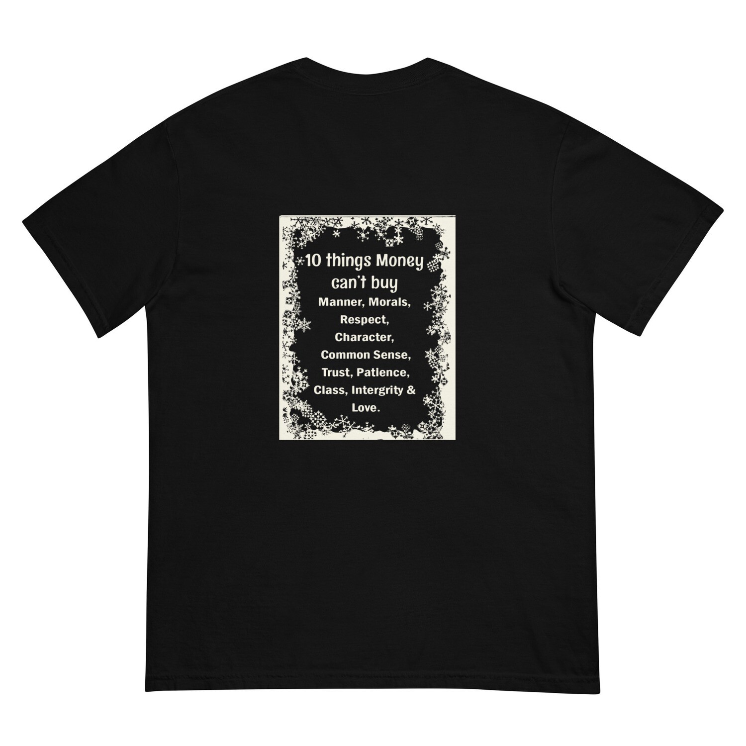 10 Things Money Can&#39;t Buy garment-dyed heavyweight t-shirt