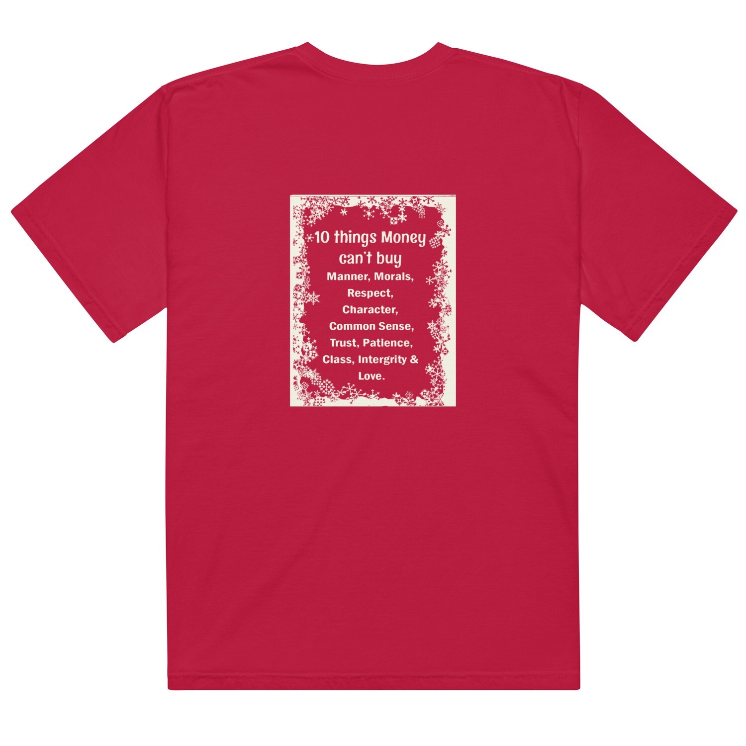 10 Things Money Can&#39;t Buy garment-dyed heavyweight t-shirt