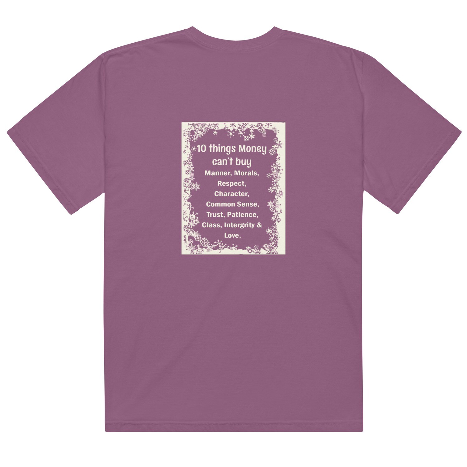 10 Things Money Can&#39;t Buy garment-dyed heavyweight t-shirt