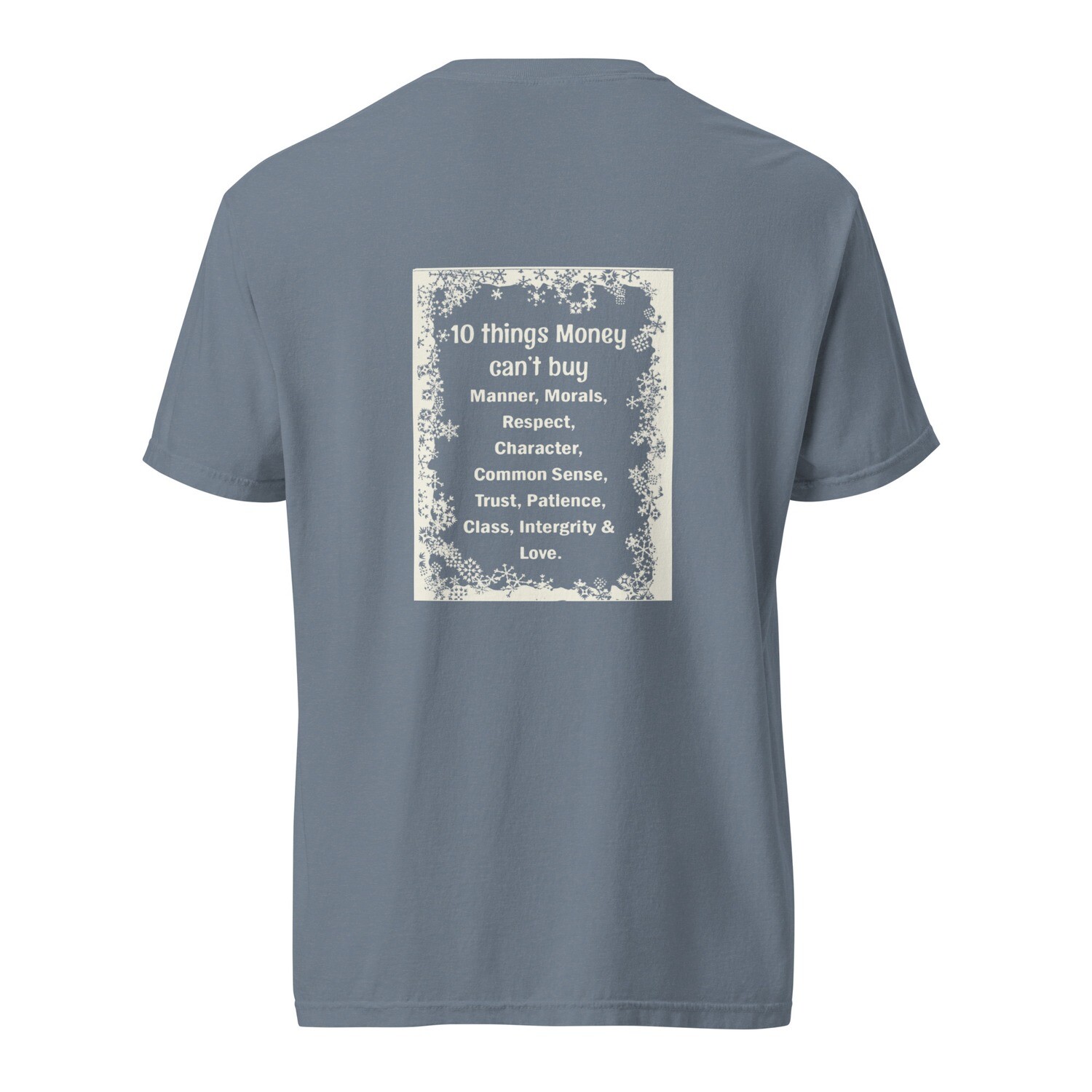 10 Things Money Can&#39;t Buy garment-dyed heavyweight t-shirt