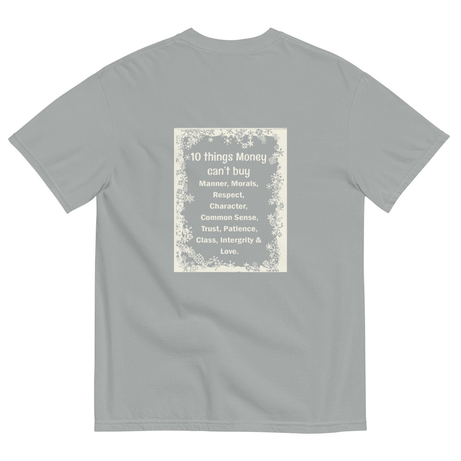 10 Things Money Can&#39;t Buy garment-dyed heavyweight t-shirt