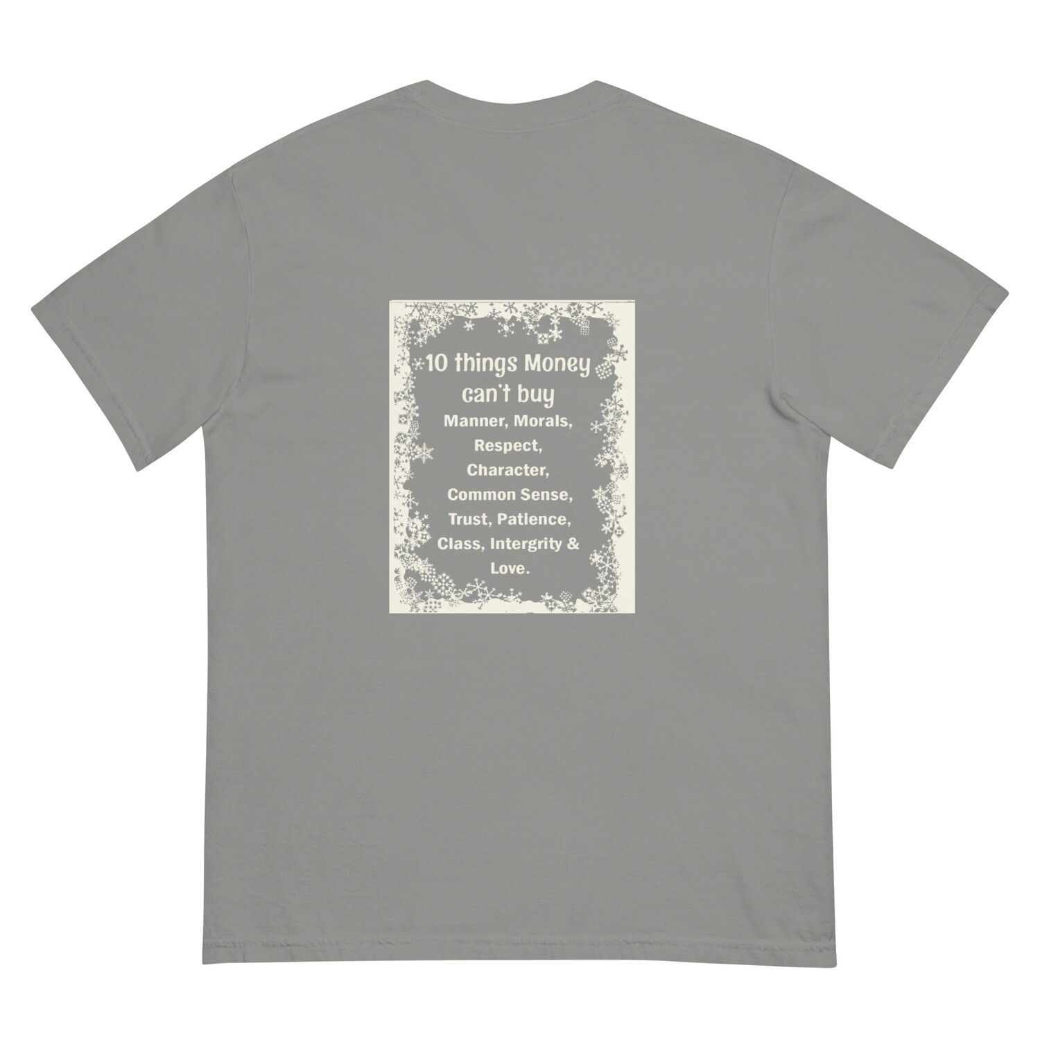 10 Things Money Can&#39;t Buy garment-dyed heavyweight t-shirt