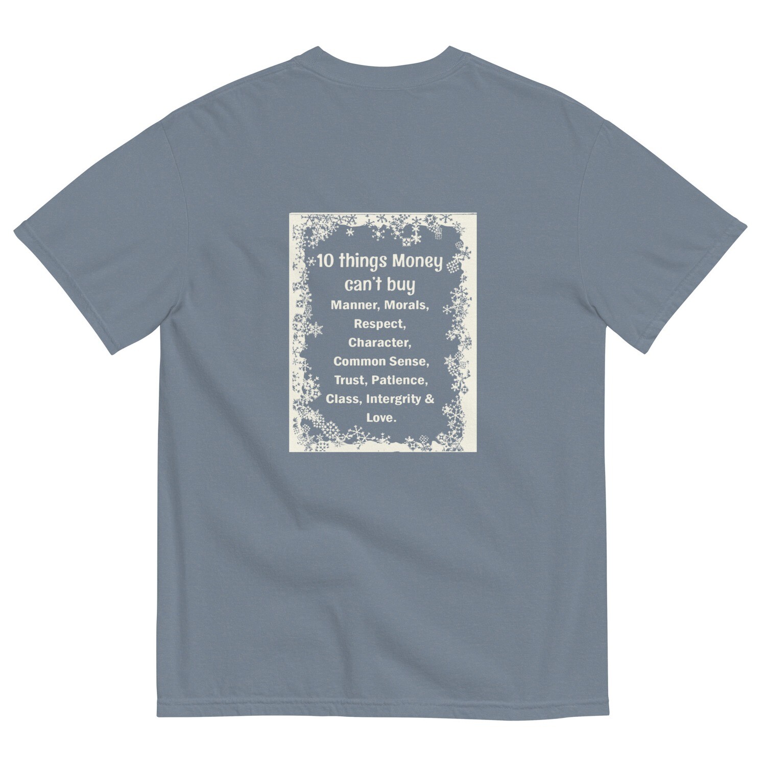 10 Things Money Can&#39;t Buy garment-dyed heavyweight t-shirt