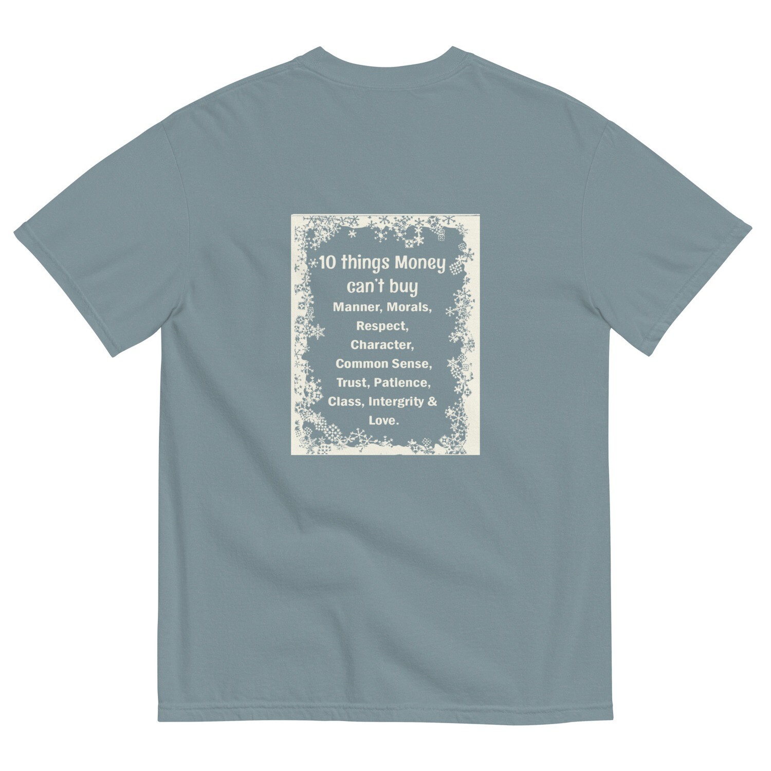 10 Things Money Can&#39;t Buy garment-dyed heavyweight t-shirt