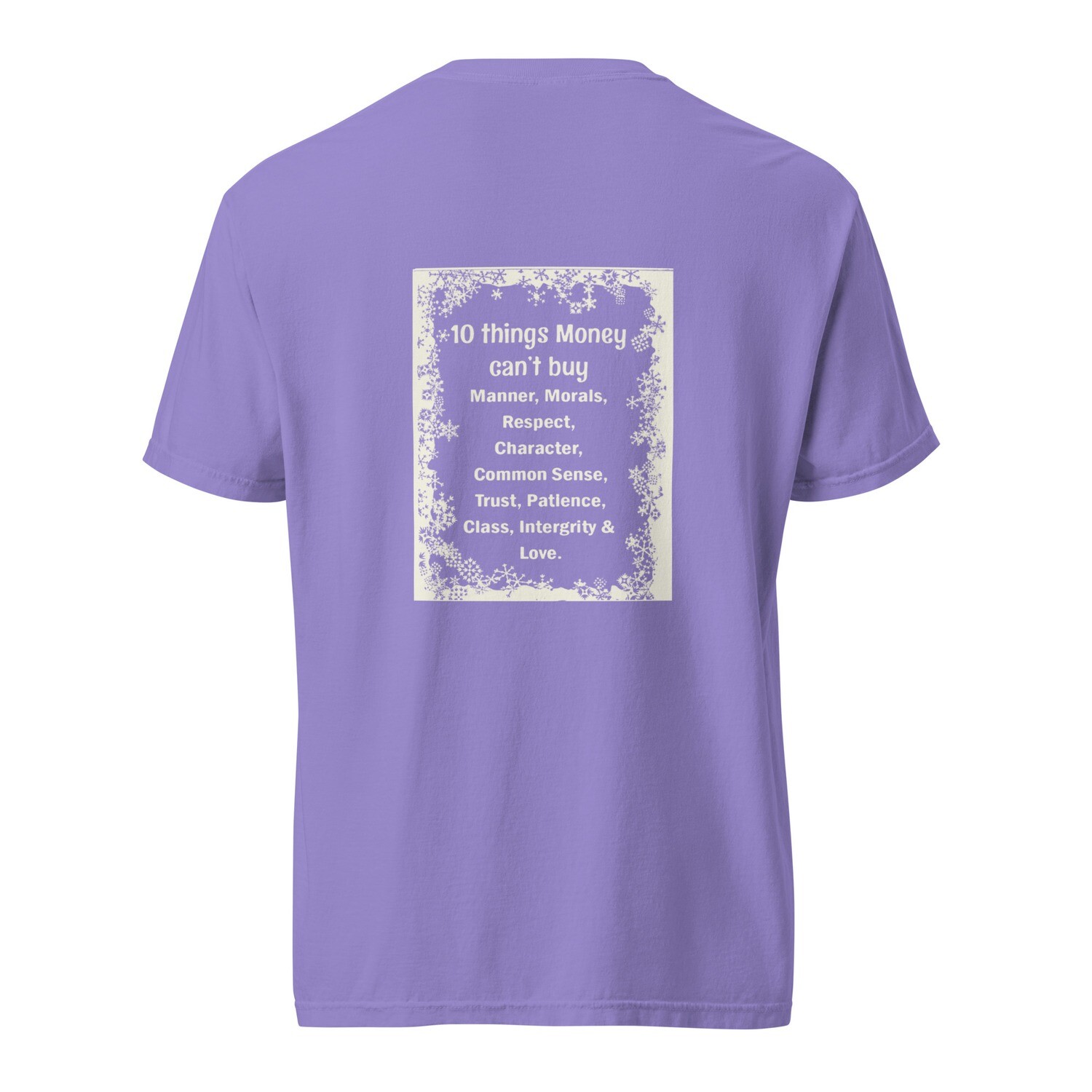 10 Things Money Can&#39;t Buy garment-dyed heavyweight t-shirt