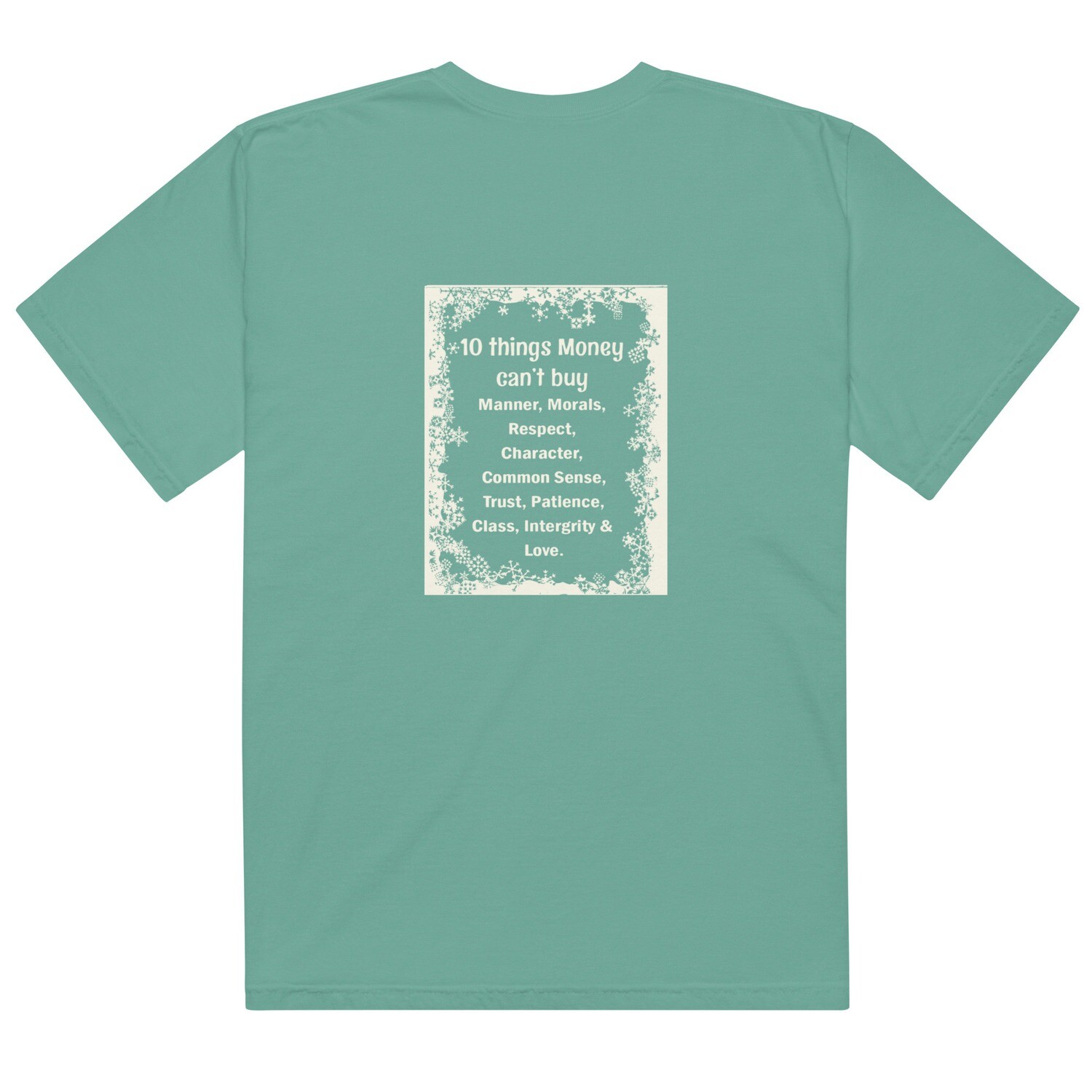 10 Things Money Can&#39;t Buy garment-dyed heavyweight t-shirt