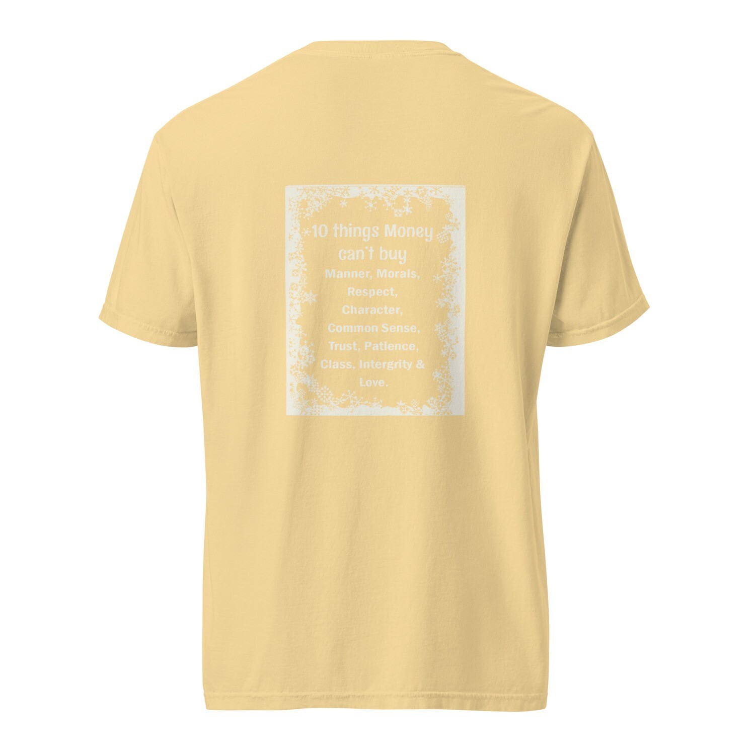 10 Things Money Can&#39;t Buy garment-dyed heavyweight t-shirt