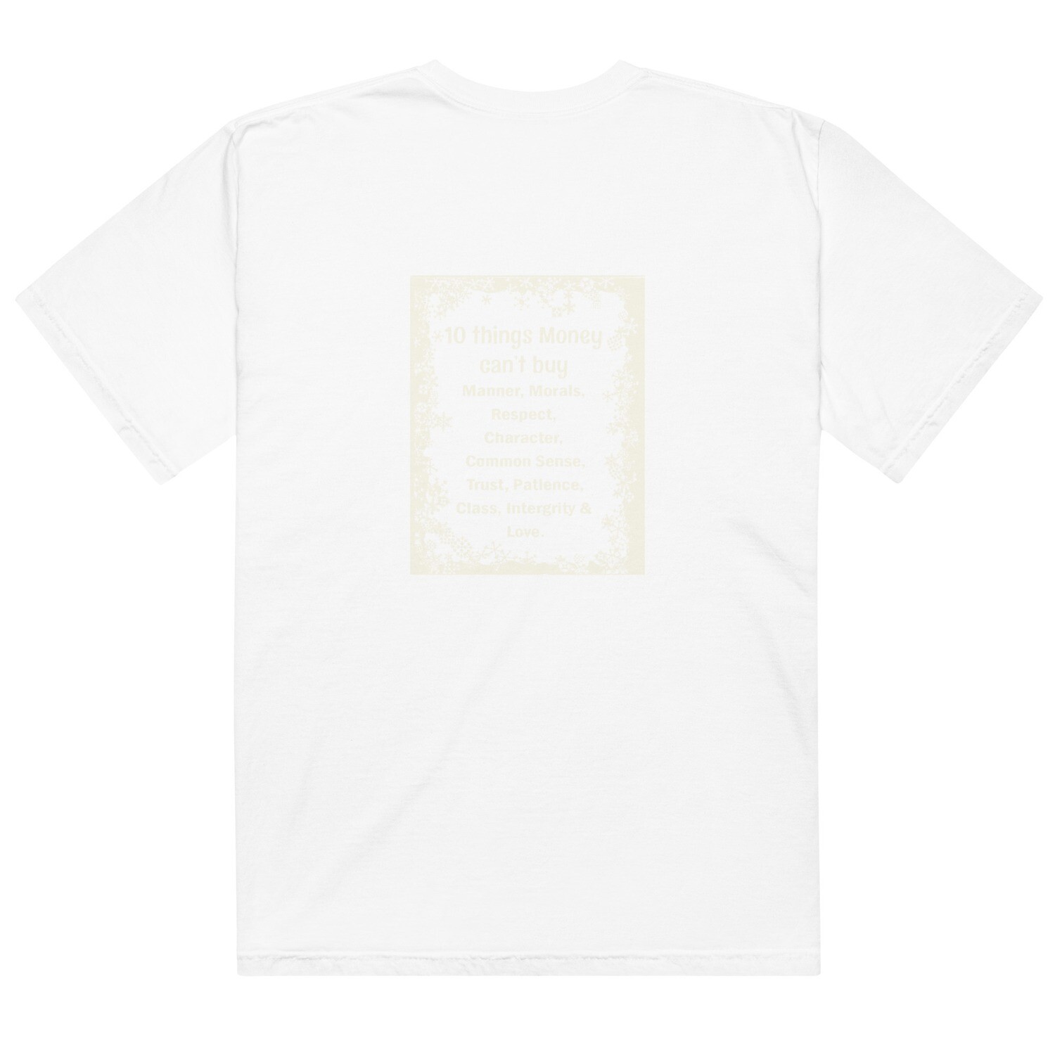 10 Things Money Can&#39;t Buy garment-dyed heavyweight t-shirt