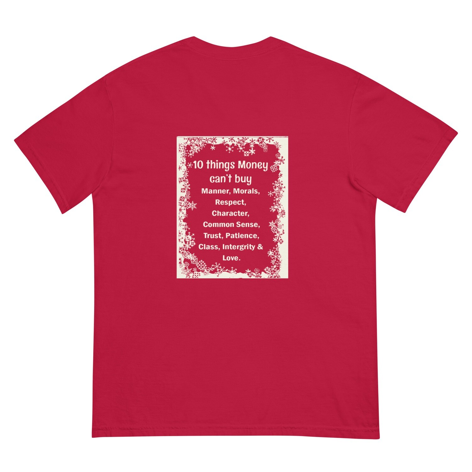 10 Things Money Can&#39;t Buy garment-dyed heavyweight t-shirt