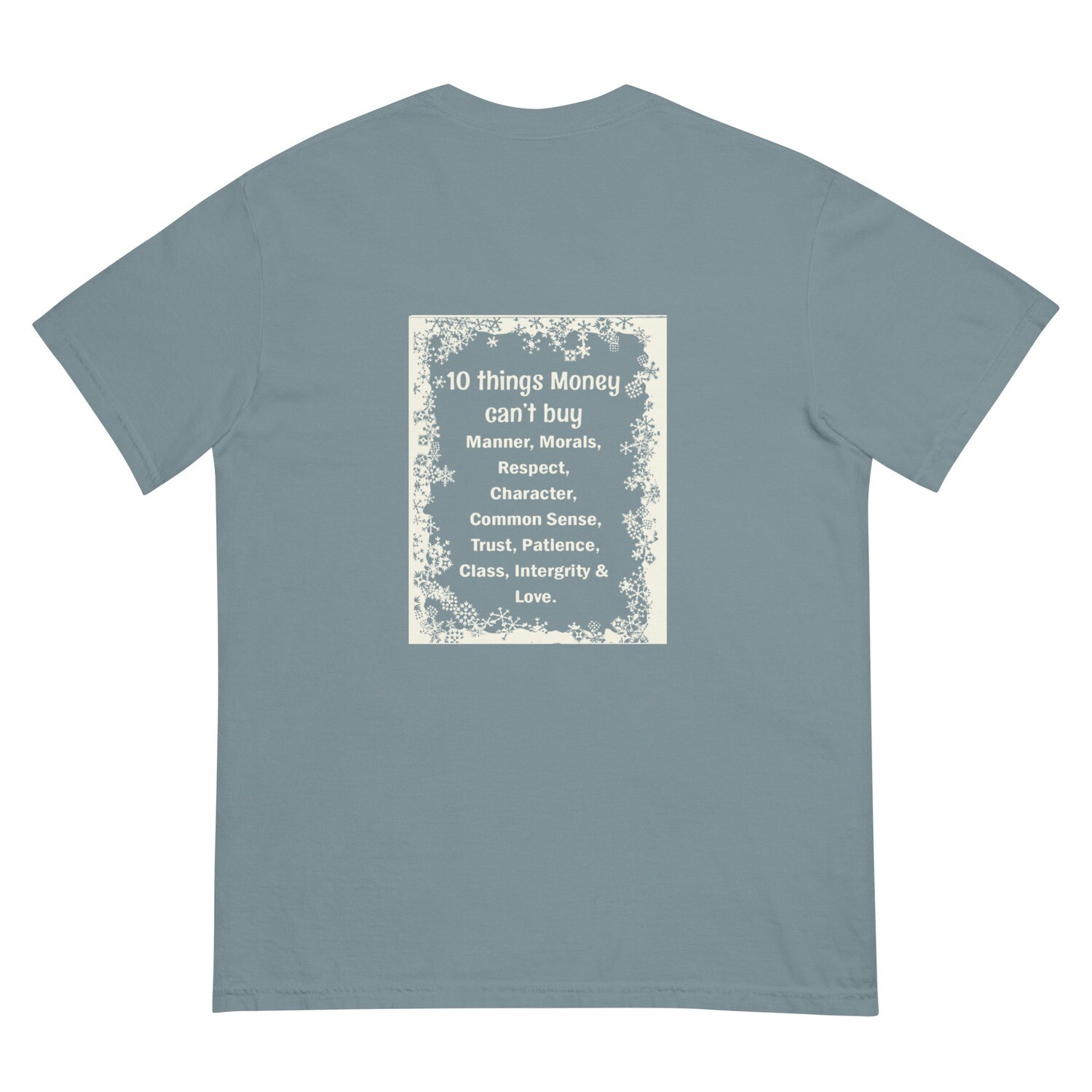 10 Things Money Can&#39;t Buy garment-dyed heavyweight t-shirt