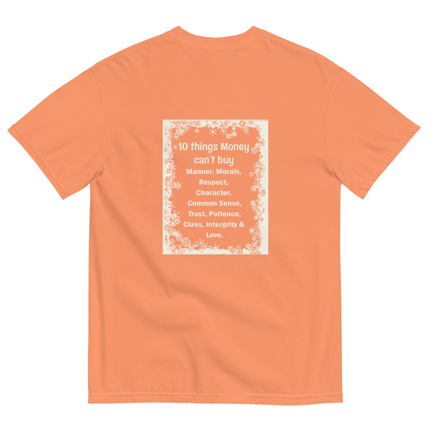 10 Things Money Can&#39;t Buy garment-dyed heavyweight t-shirt