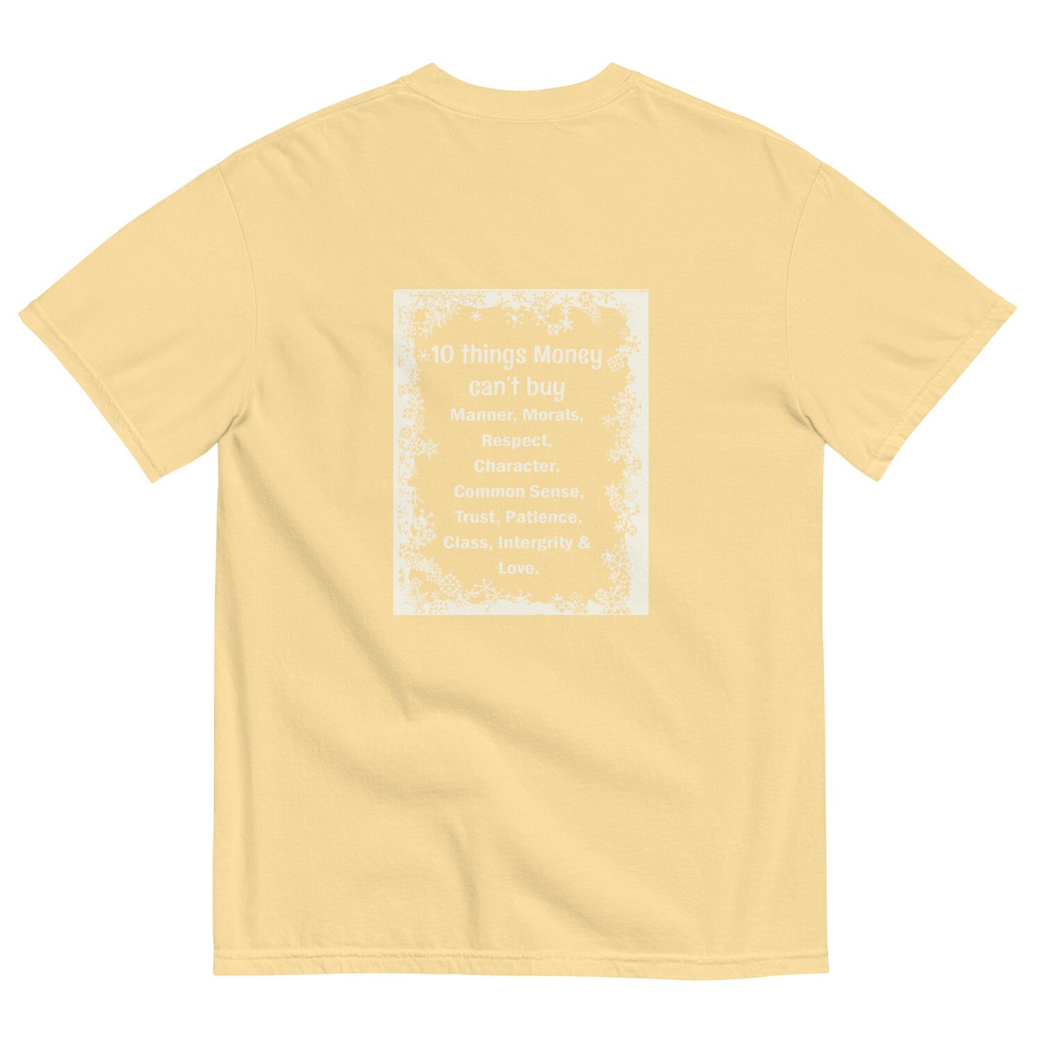 10 Things Money Can&#39;t Buy garment-dyed heavyweight t-shirt