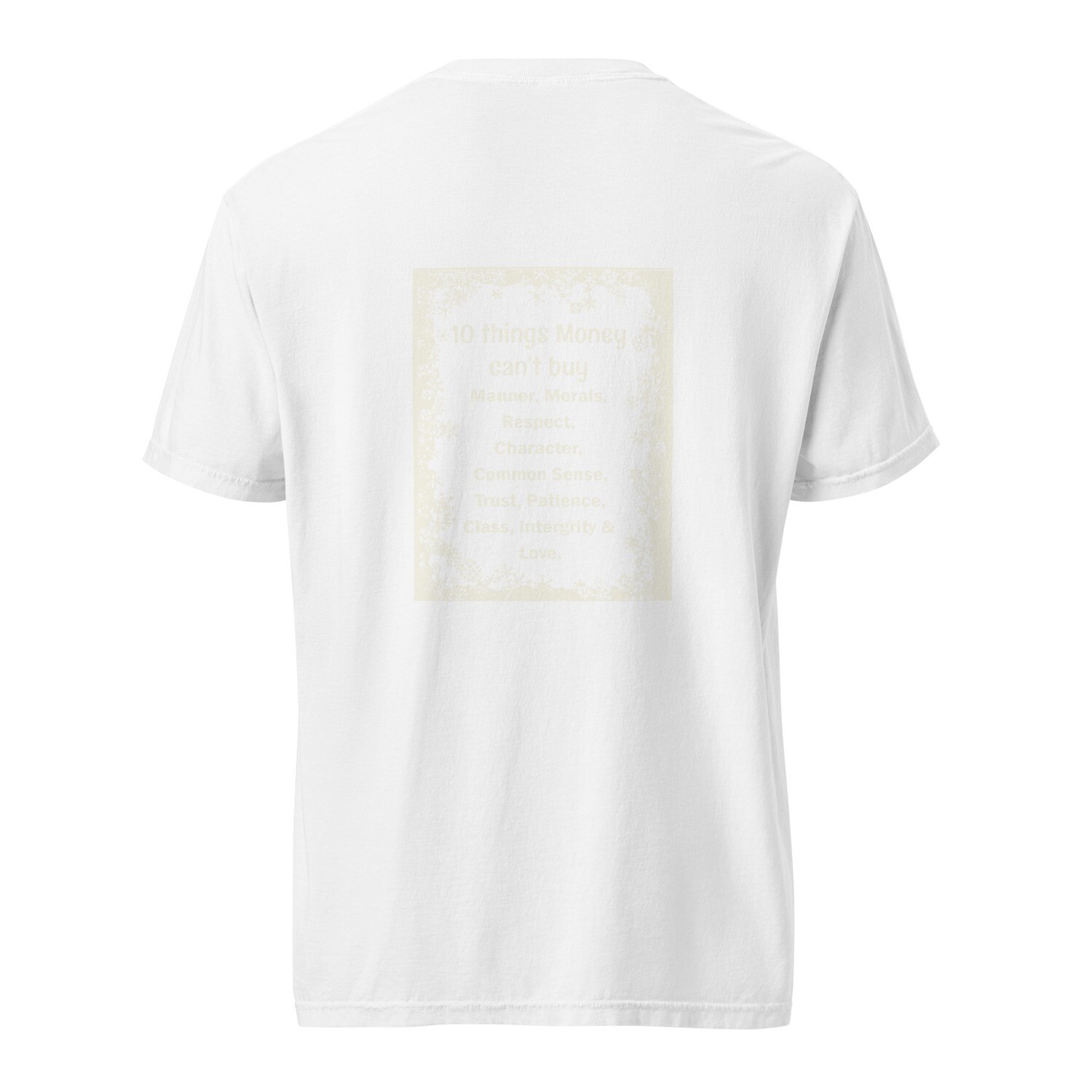 10 Things Money Can&#39;t Buy garment-dyed heavyweight t-shirt