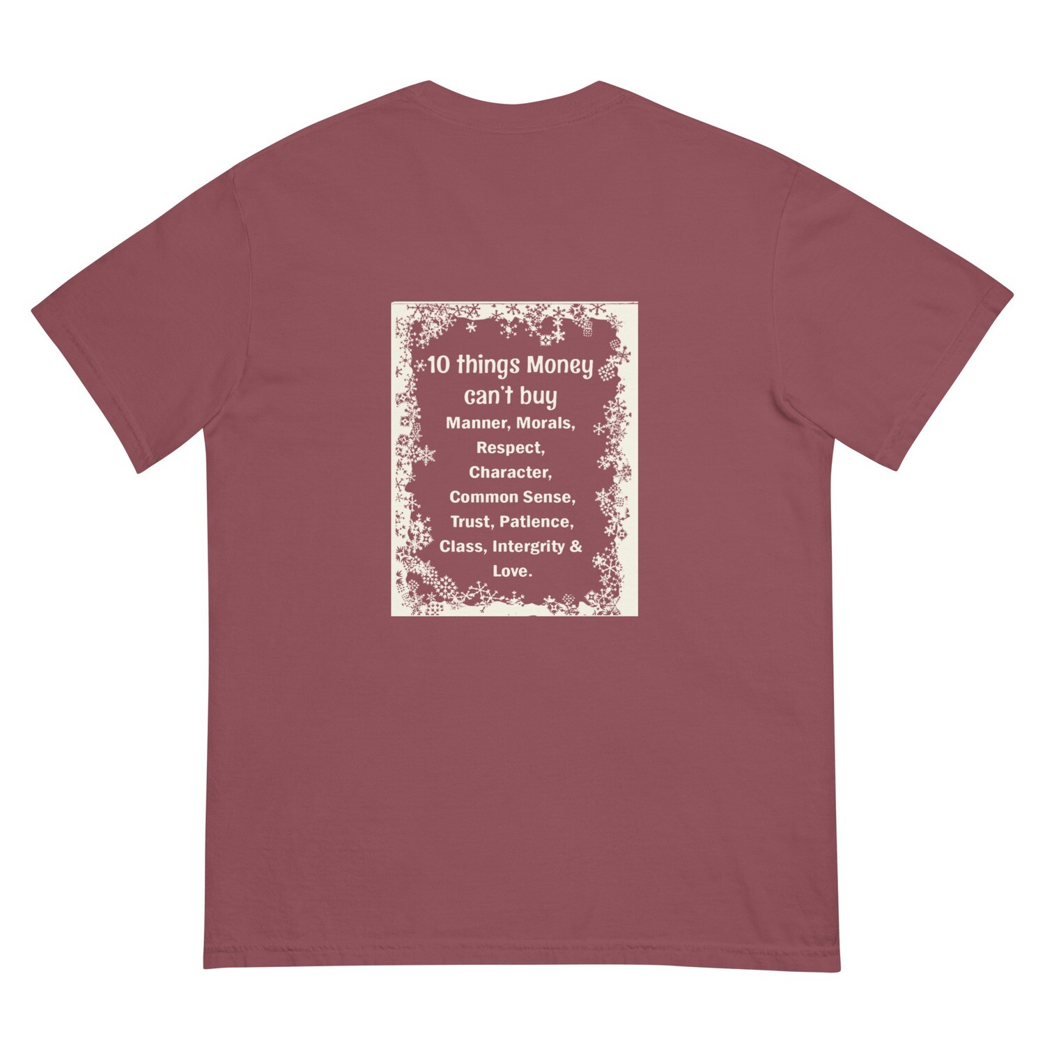 10 Things Money Can&#39;t Buy garment-dyed heavyweight t-shirt