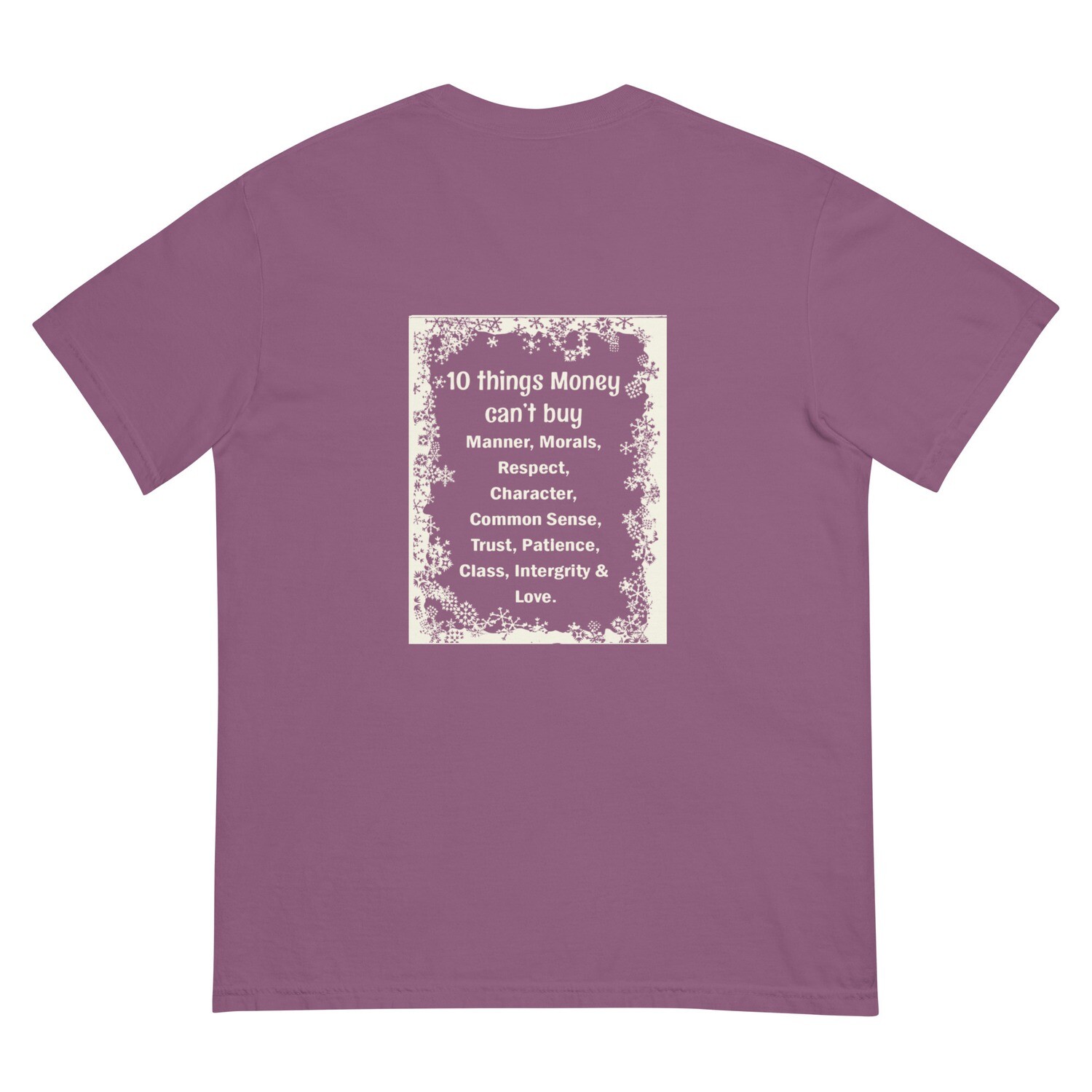 10 Things Money Can&#39;t Buy garment-dyed heavyweight t-shirt