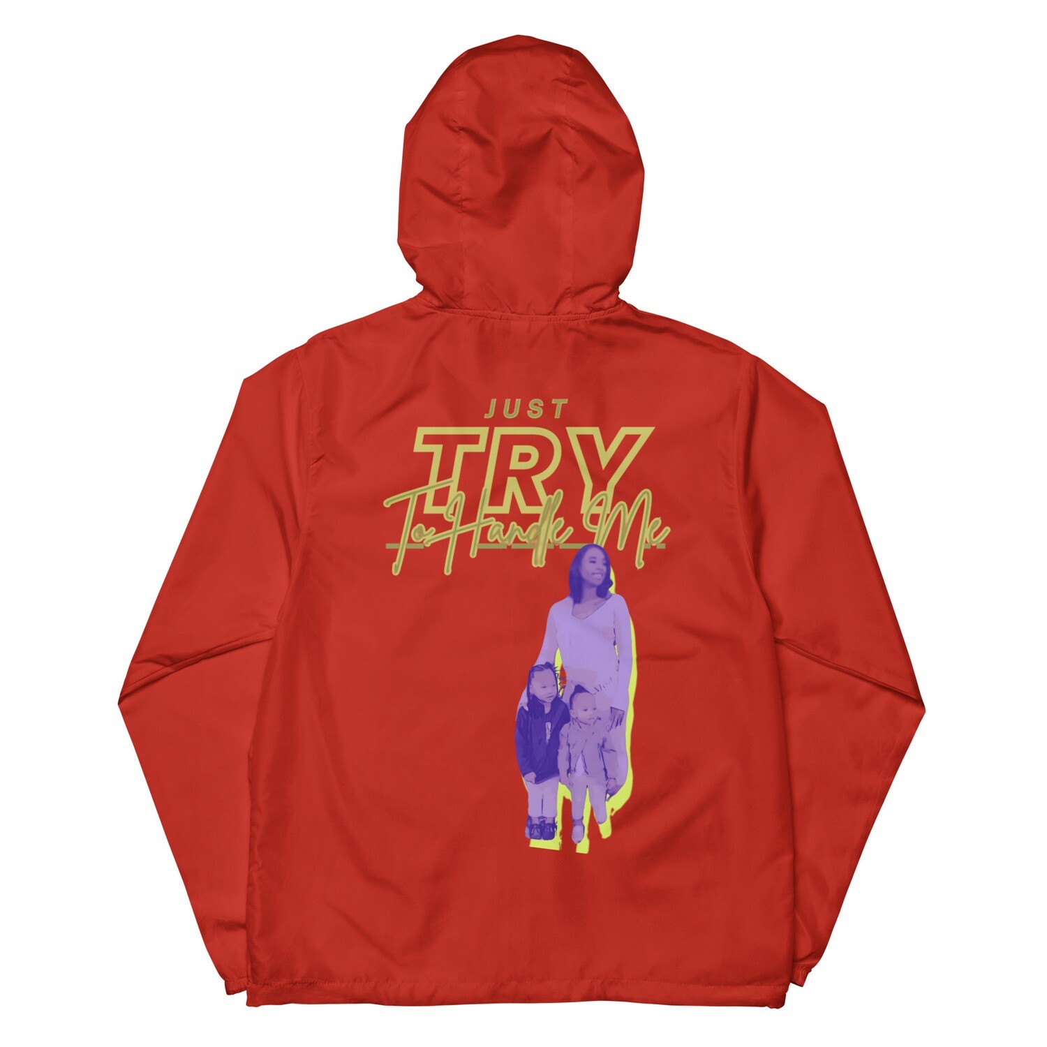 Just Try To Handle Me lightweight zip up windbreaker
