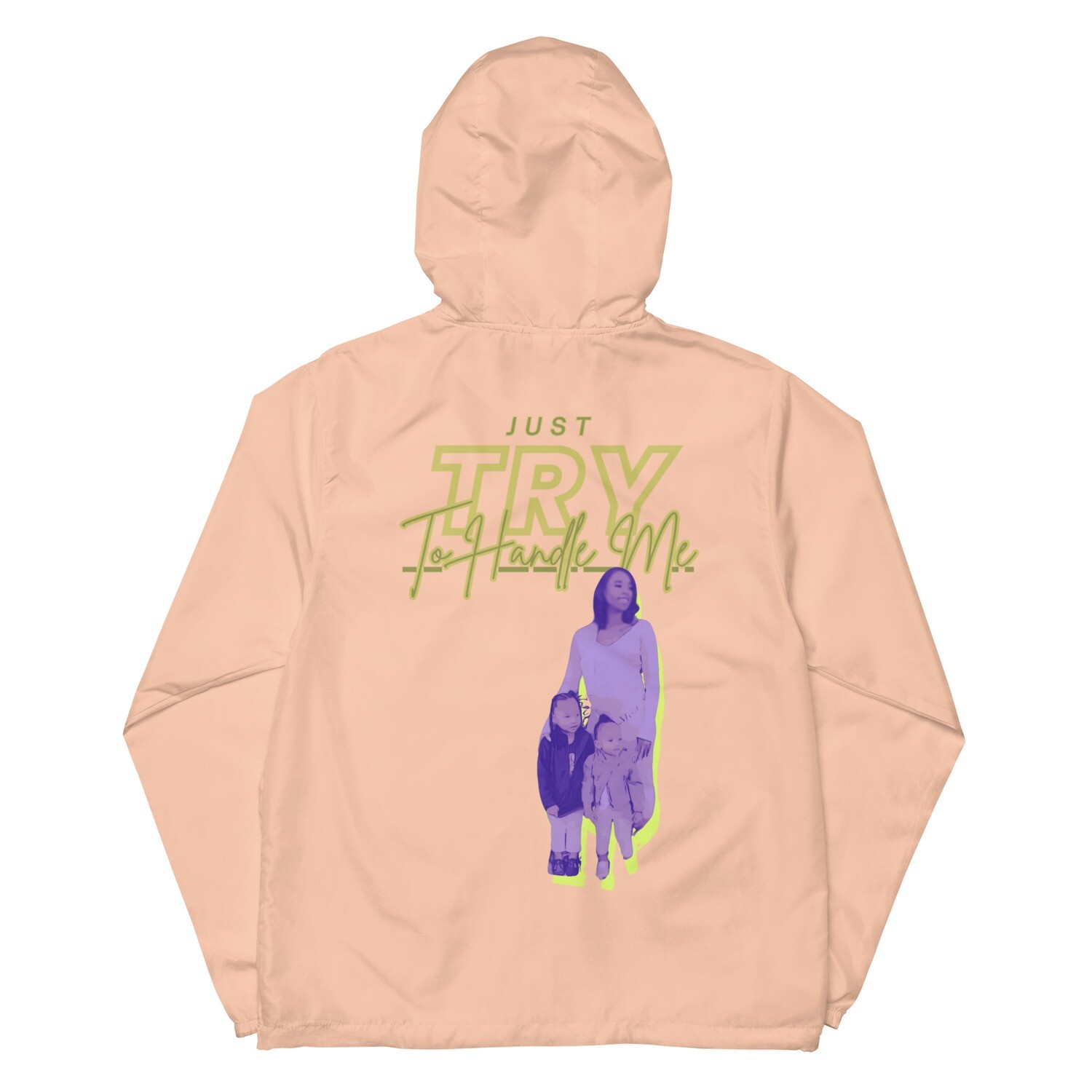 Just Try To Handle Me lightweight zip up windbreaker