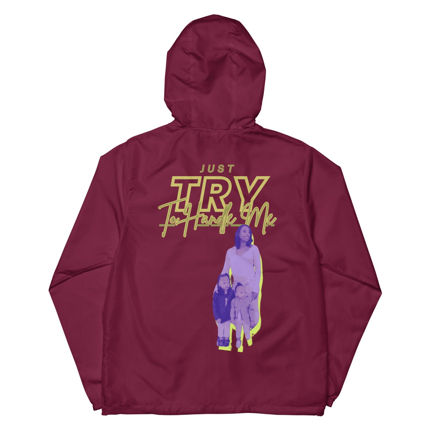 Just Try To Handle Me lightweight zip up windbreaker