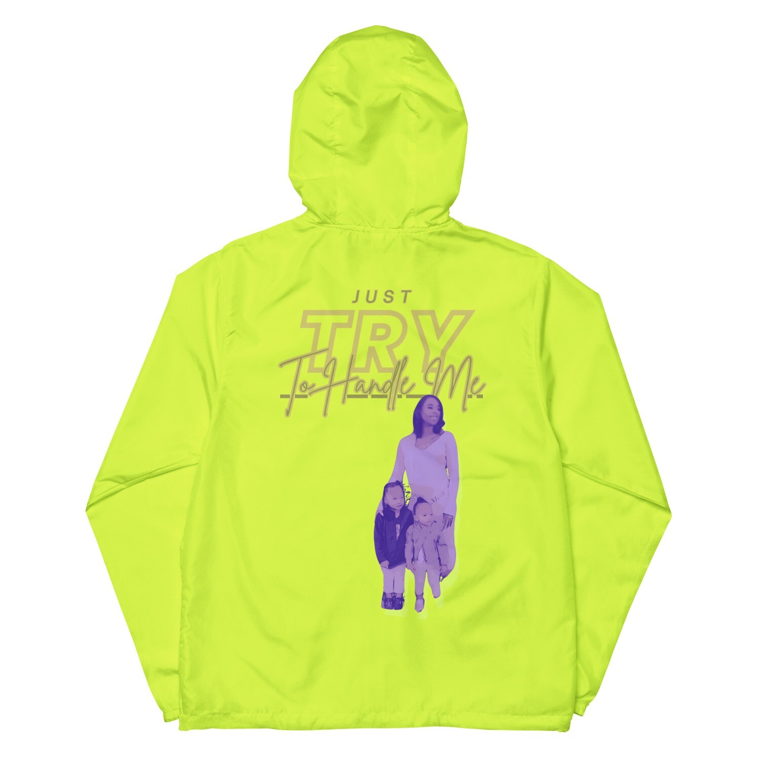 Just Try To Handle Me lightweight zip up windbreaker