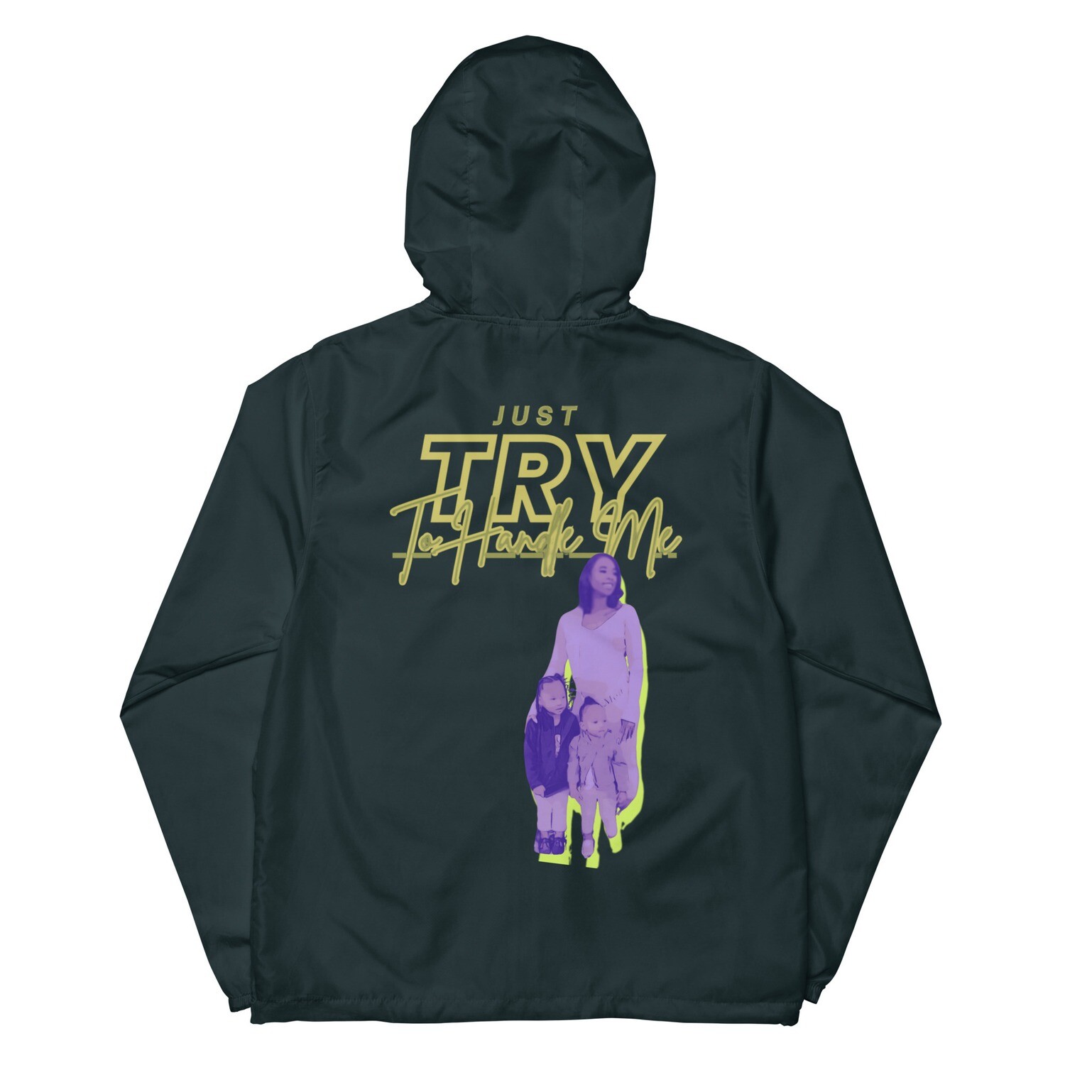 Just Try To Handle Me lightweight zip up windbreaker